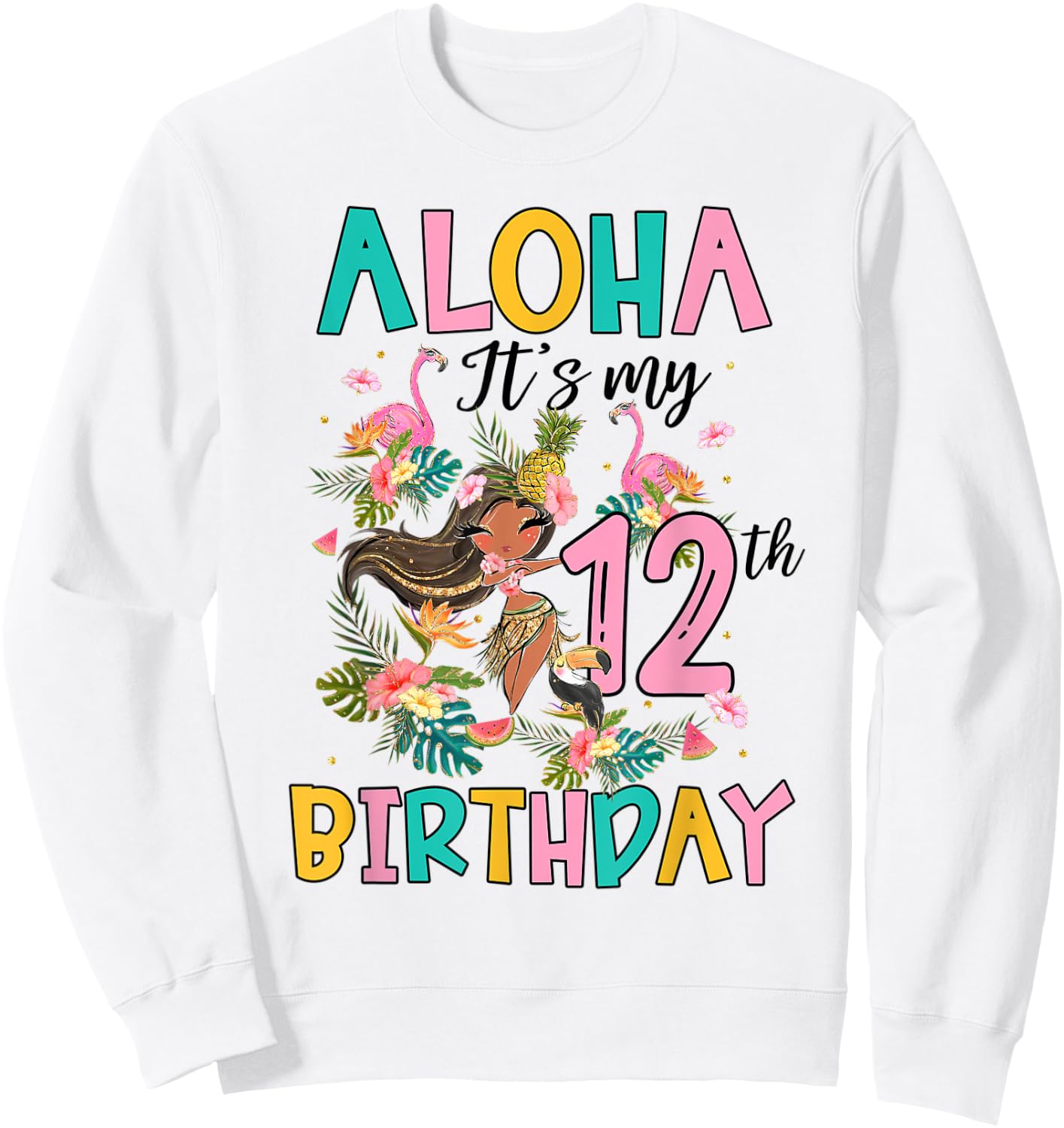 Aloha It's My 12th Birthday Hawaii Girls Flamingo 12 Yrs Old Sweatshirt - Sweatshirt | White