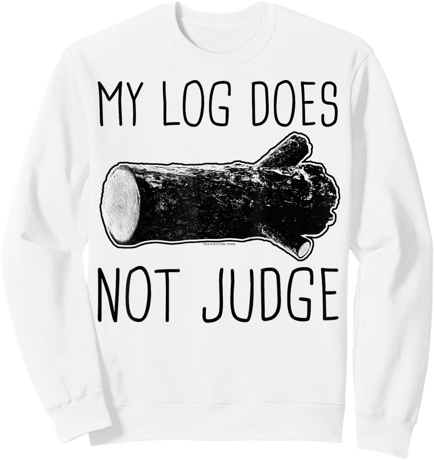 Twin Peaks My Log Does Not Judge Text Graphic Sweatshirt - Sweatshirt | White