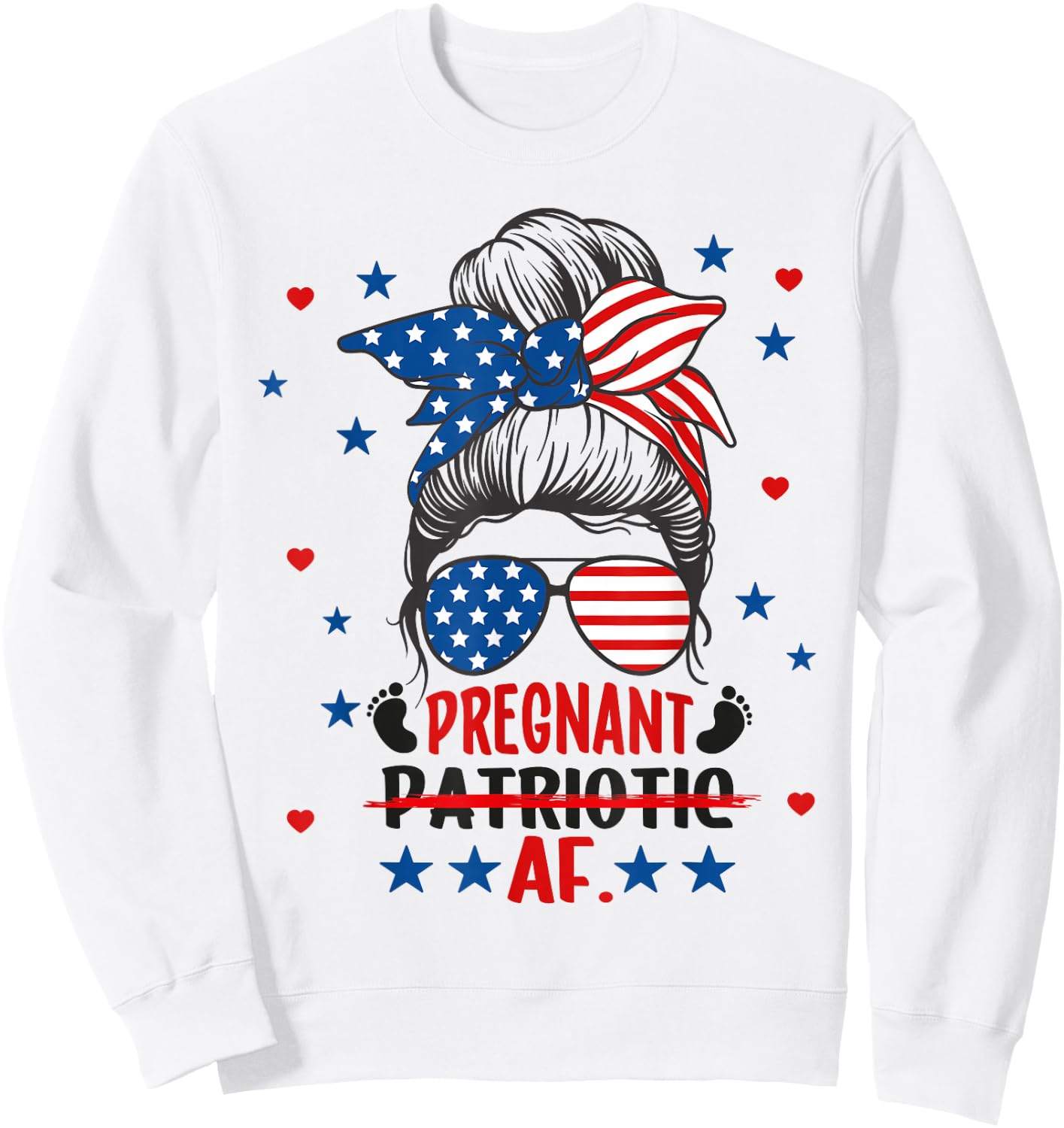 Messy Bun 4th Of July Patriotic Pregnant AF Pregnancy Mom Sweatshirt - Sweatshirt | White