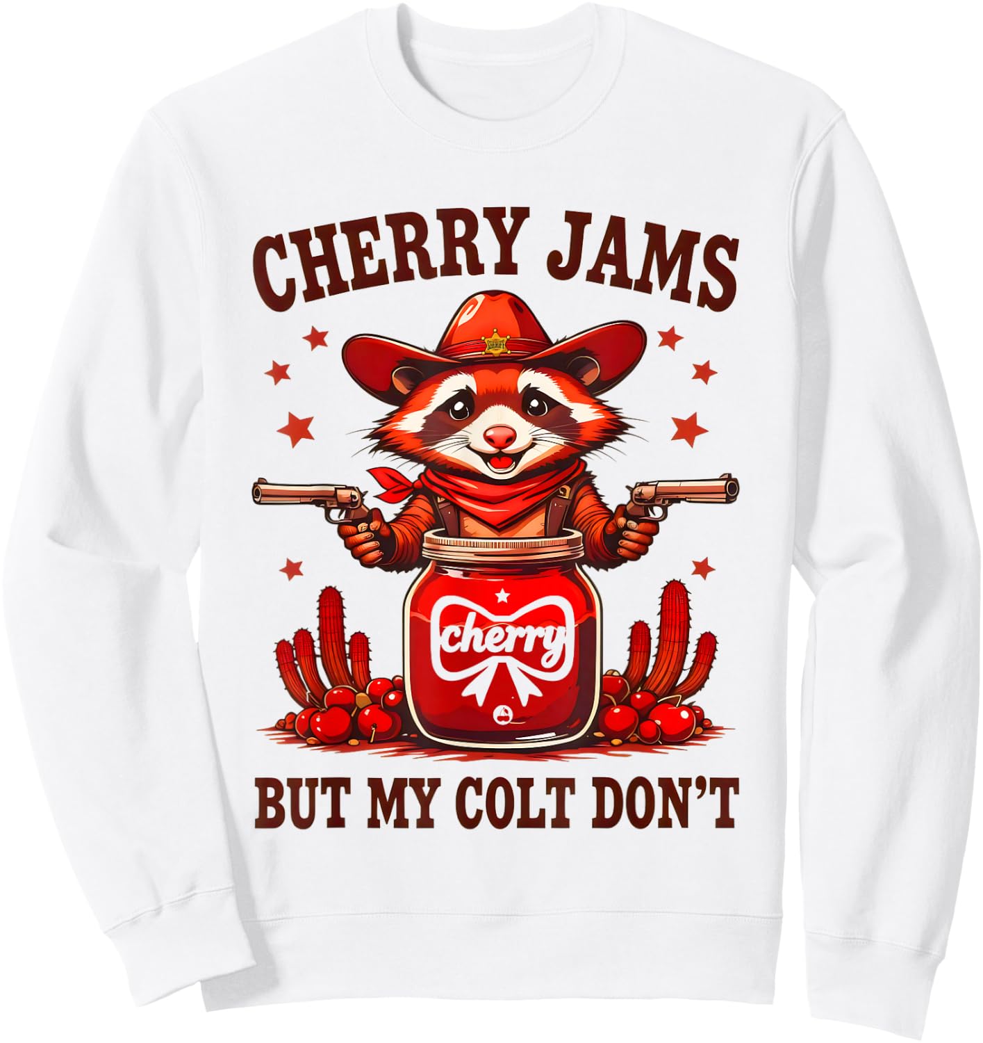 Funny Cherry Jam Cowboy Sheriff Raccoon Men Women Friend Sweatshirt - Sweatshirt | White