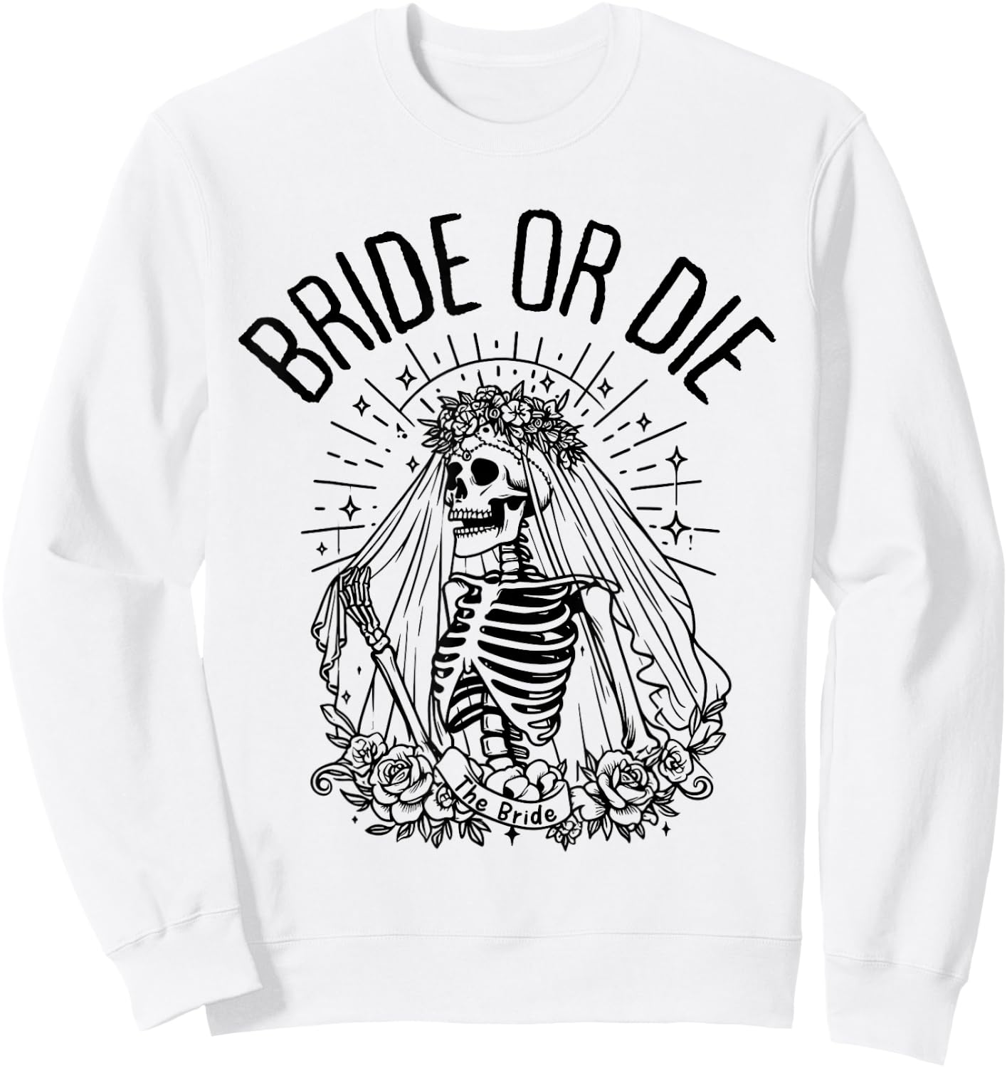 Matching Bride or Die Gothic Skeleton Bridal Bachelorette Sweatshirt - Sweatshirt | White