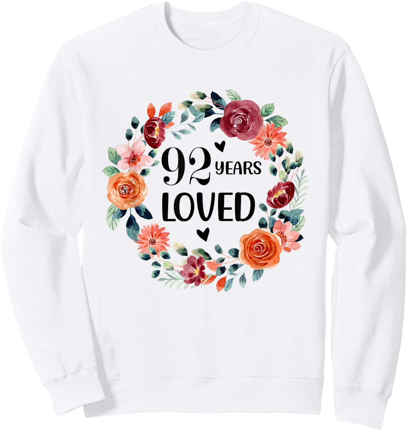 92 Years Loved Mom Grandma 92 Years Old Birthday Sweatshirt - Sweatshirt | White