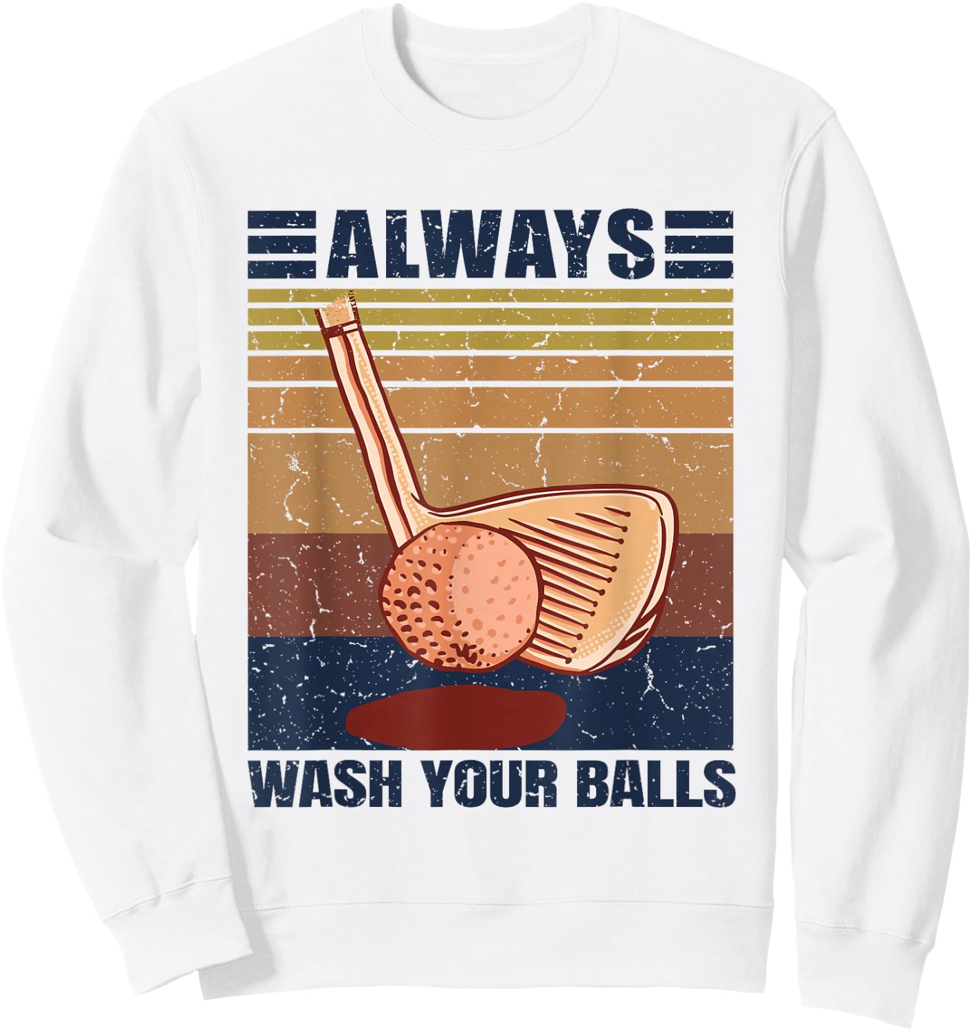 Adult Humor Retro Golf - Always Wash Your Balls Sweatshirt - Sweatshirt | White