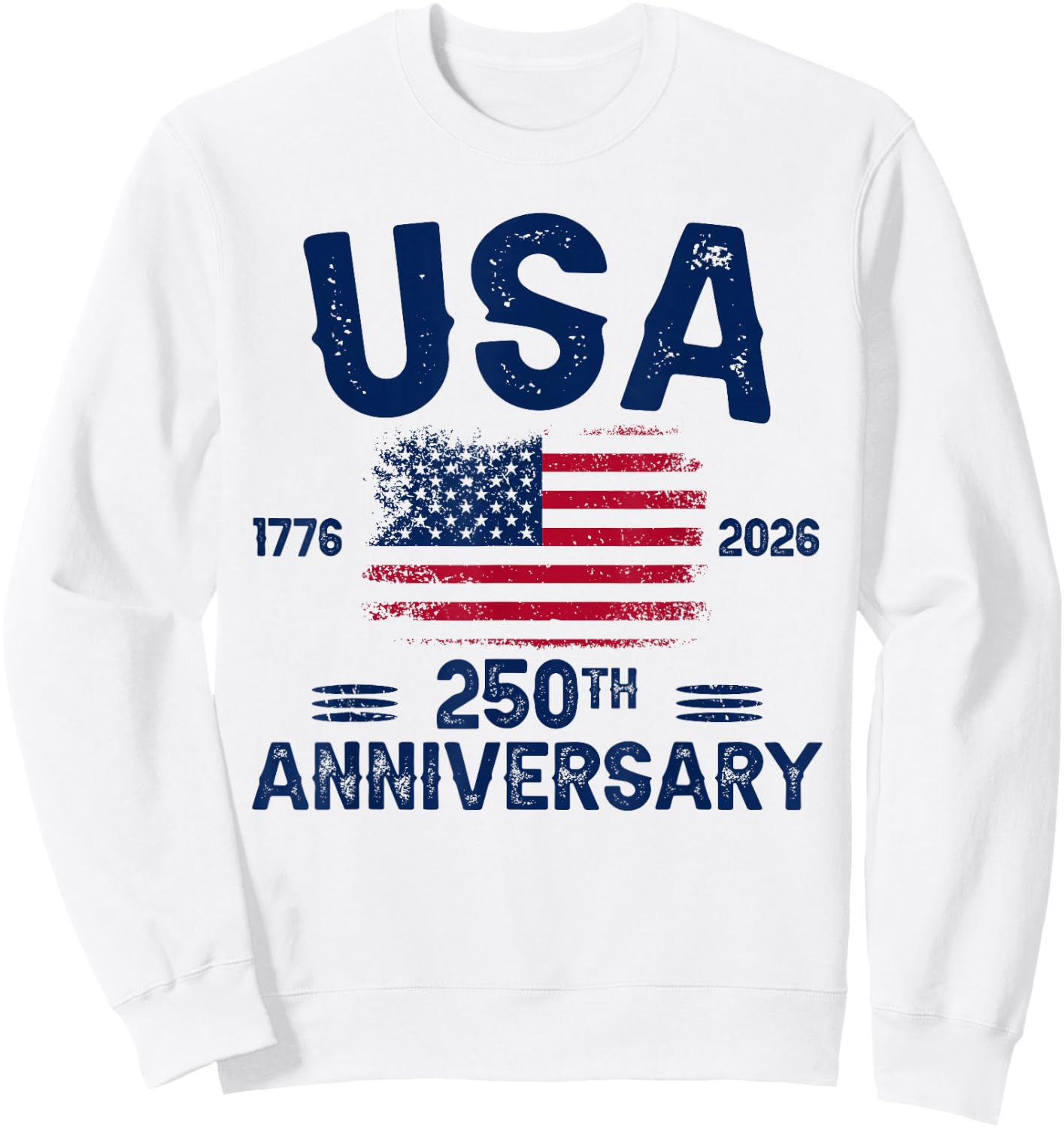 4th of July America US Flag Patriotic 250th Anniversary USA Sweatshirt - Sweatshirt | White