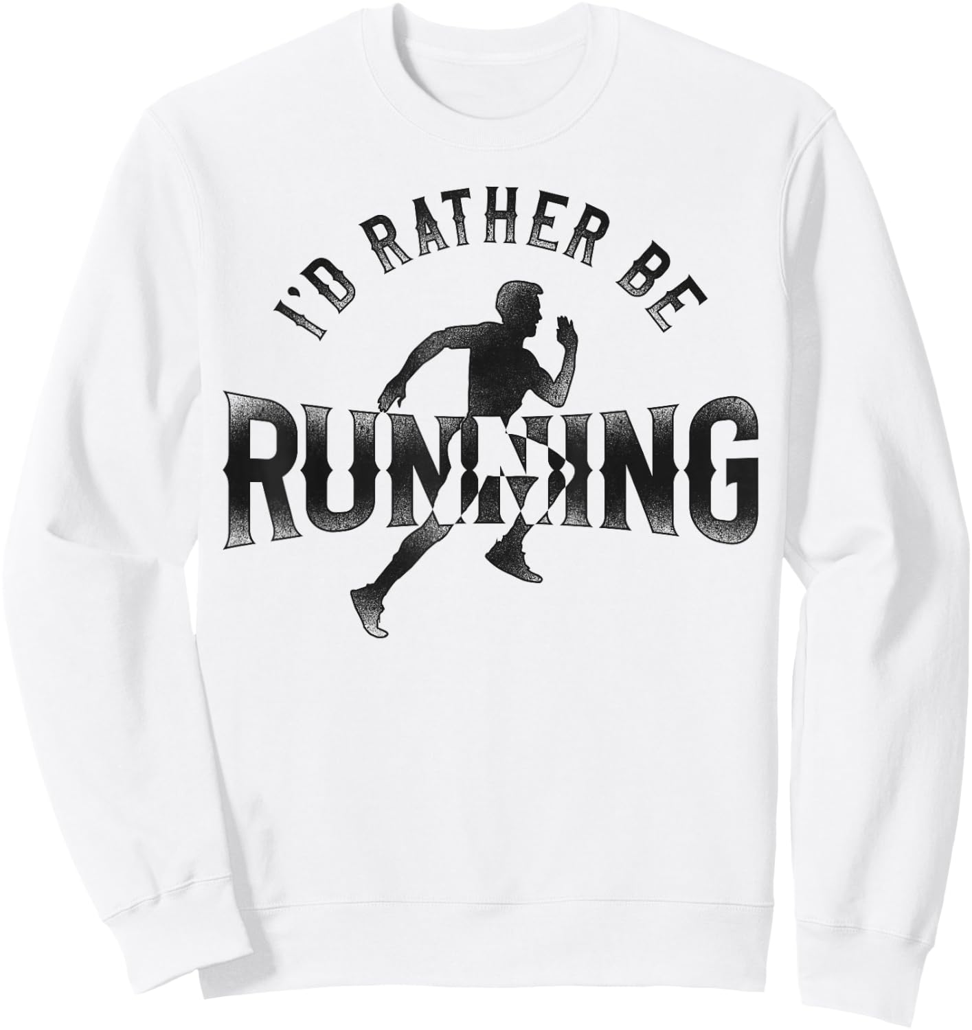 Running Runner Half Marathon Vintage I'd Rather Be Running Sweatshirt - Sweatshirt | White