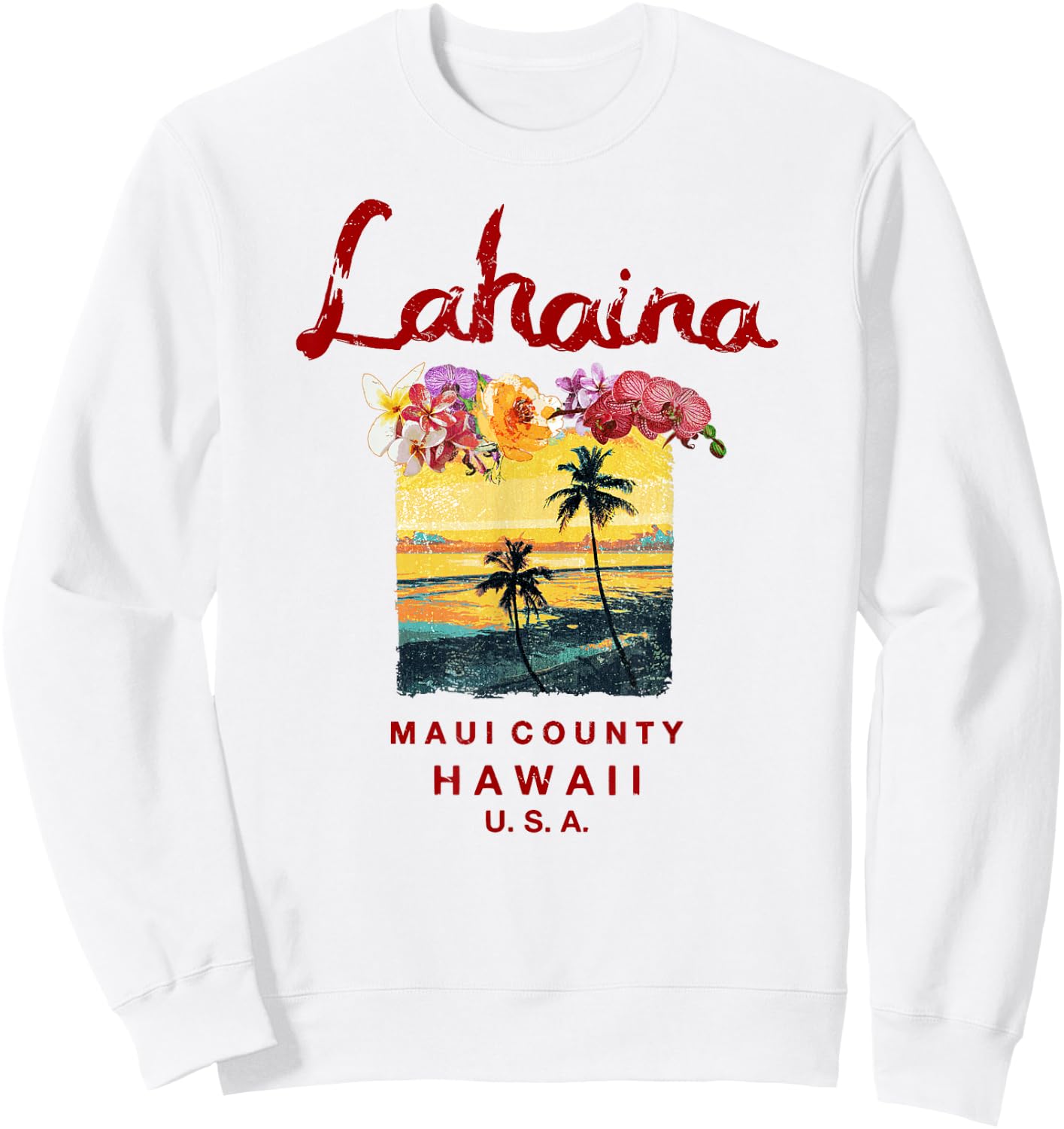Hawaii Lahaina Maui Vintage Hawaiian Sweatshirt - Sweatshirt | White
