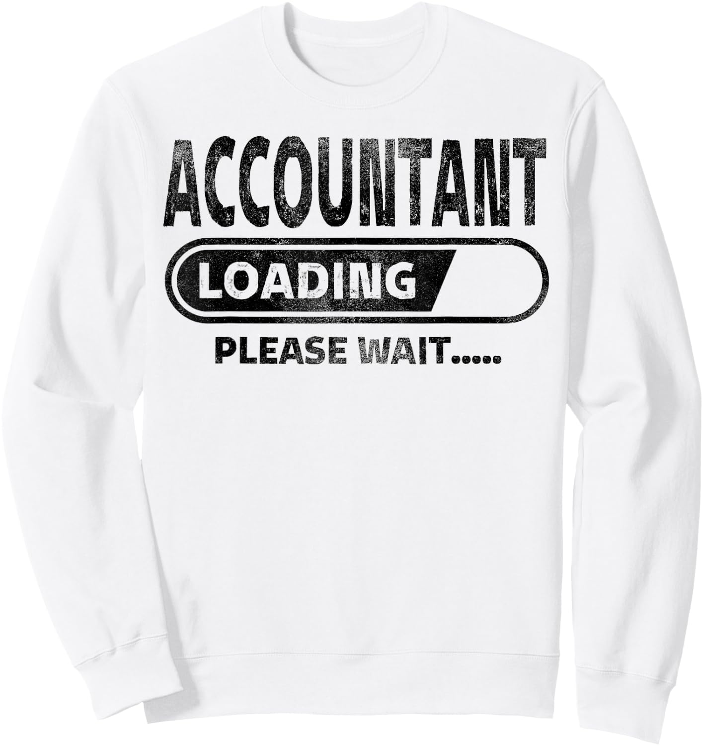 Funny Accountant Loading, Funny Accounting Student Gifts Sweatshirt - Sweatshirt | White