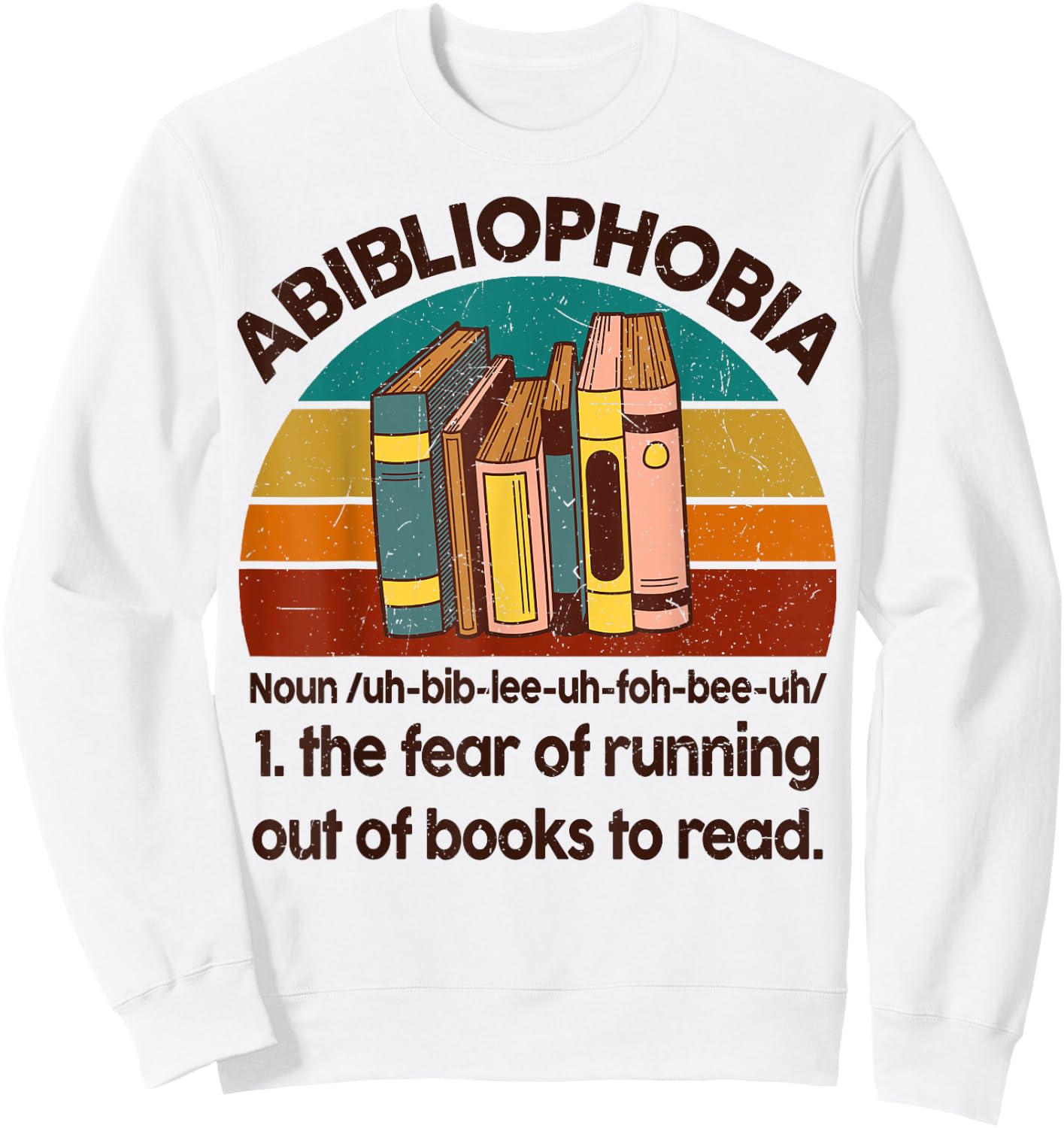 Book-Shirt Abibliophobia Bookworm Girl Women Teacher Reading Sweatshirt - Sweatshirt | White