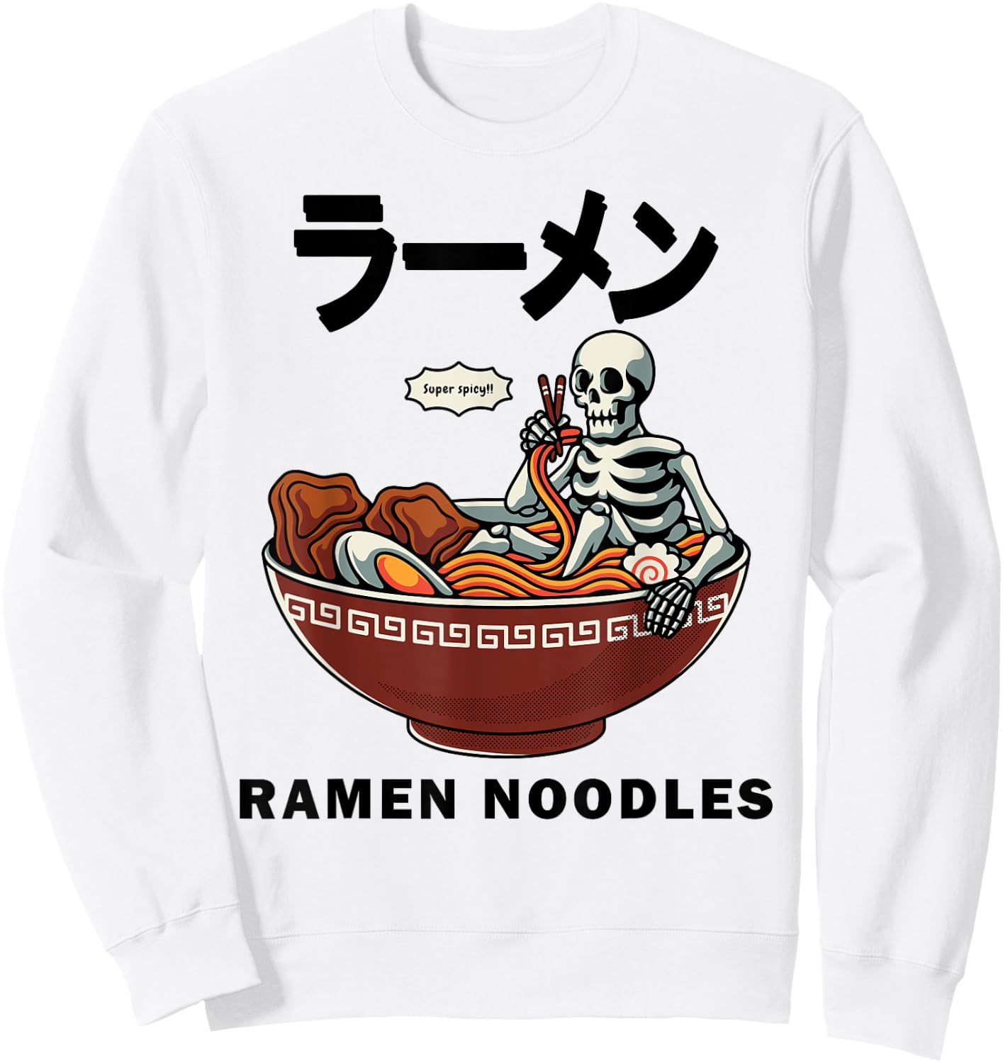 Skeleton Relaxing In A Bowl Of Ramen Funny Japanese Noodles Sweatshirt - Sweatshirt | White