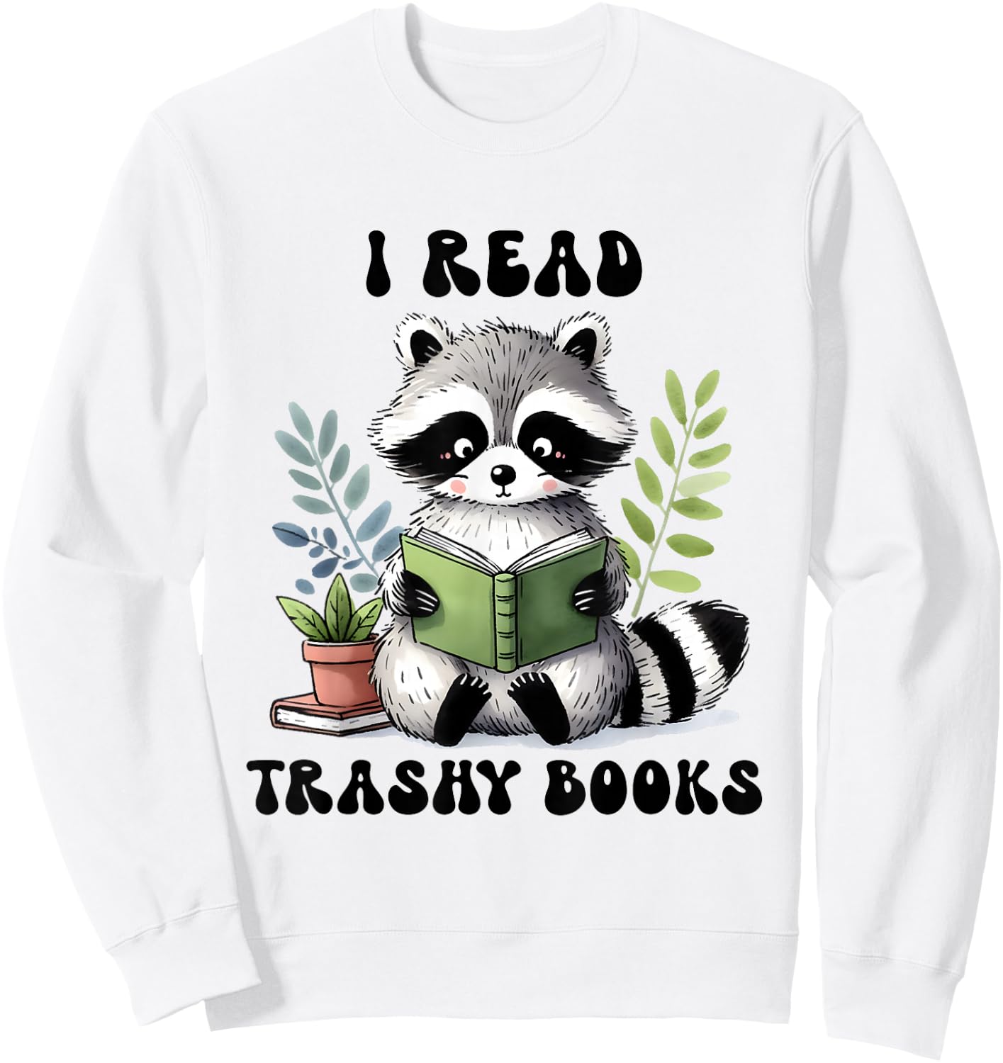 Racoon Reading Spicy Smutty Book Booktok I Read Trashy Books Sweatshirt - Sweatshirt | White