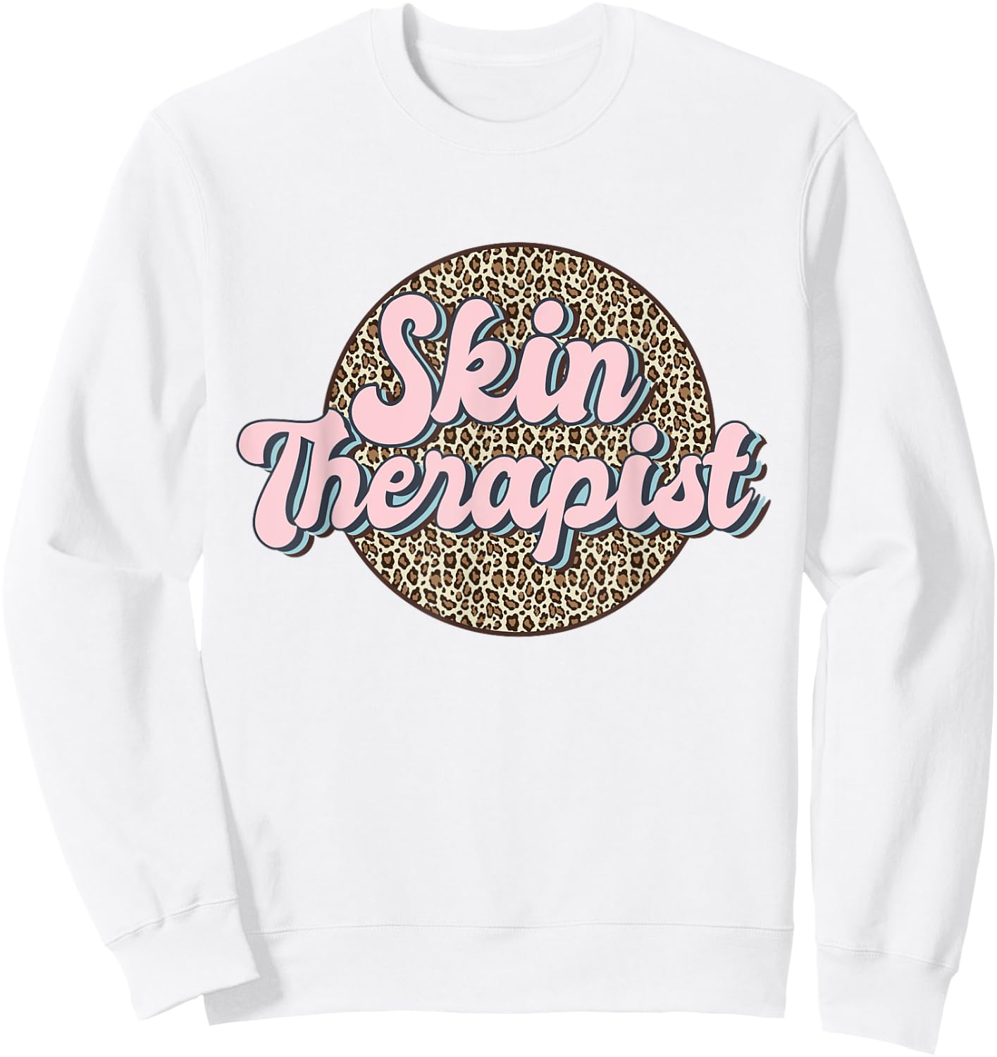 Skin Therapist Esthetician Leopard Skincare Sweatshirt - Sweatshirt | White