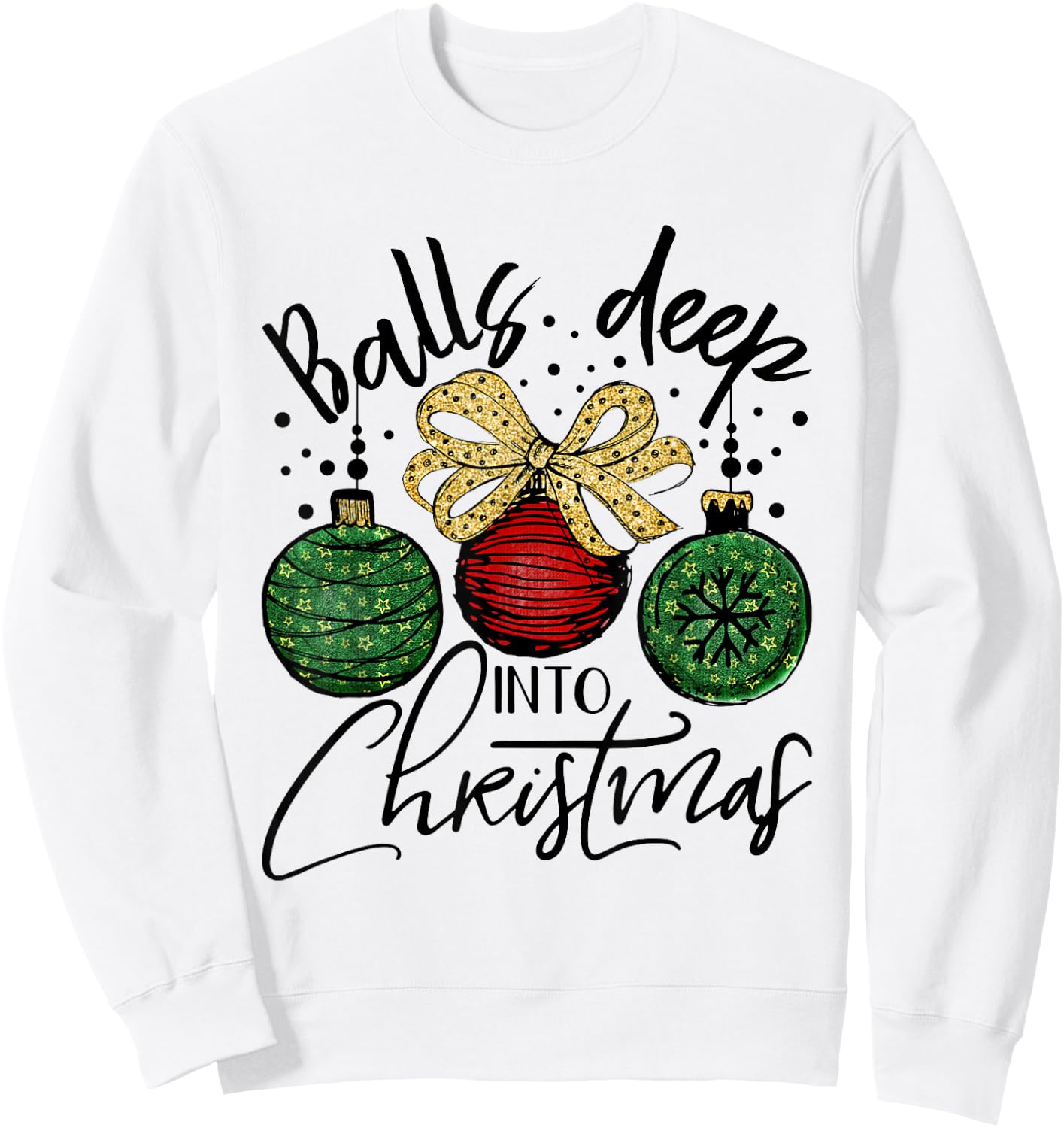 Balls Deep Into Christmas holiday pajamas red green plaid Sweatshirt - Sweatshirt | White