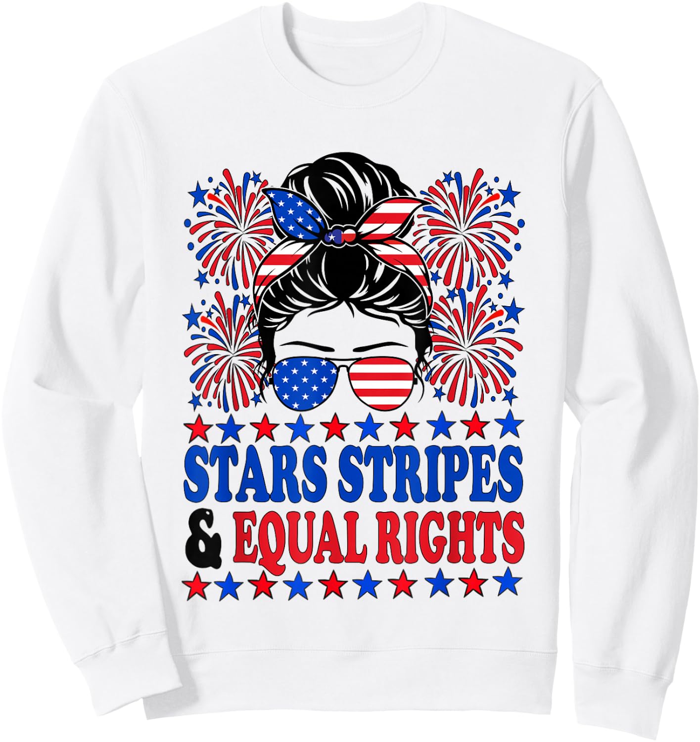 Stars Stripes and Equal Rights 4th of July Women's Rights Sweatshirt - Sweatshirt | White
