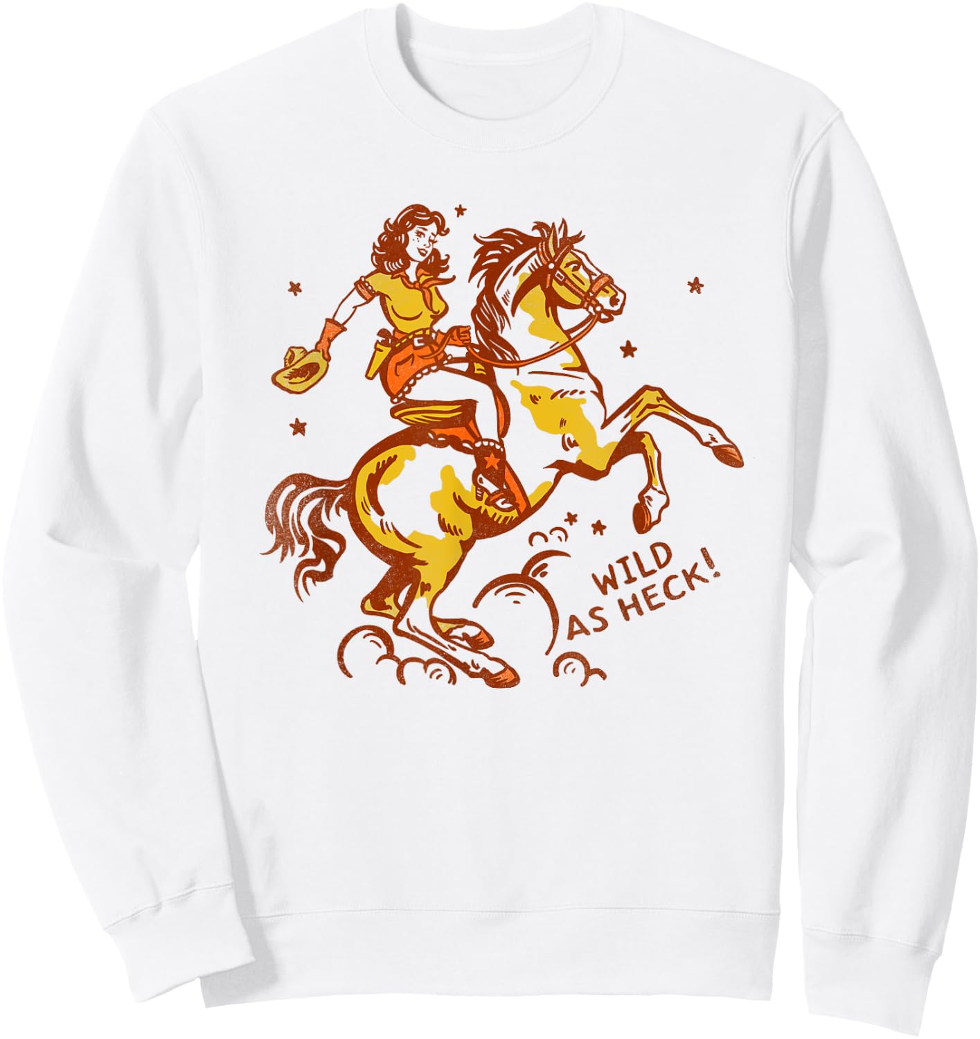 "Wild As Heck" Cute & Fun Retro Cowgirl Pinup Riding A Horse Sweatshirt - Sweatshirt | White