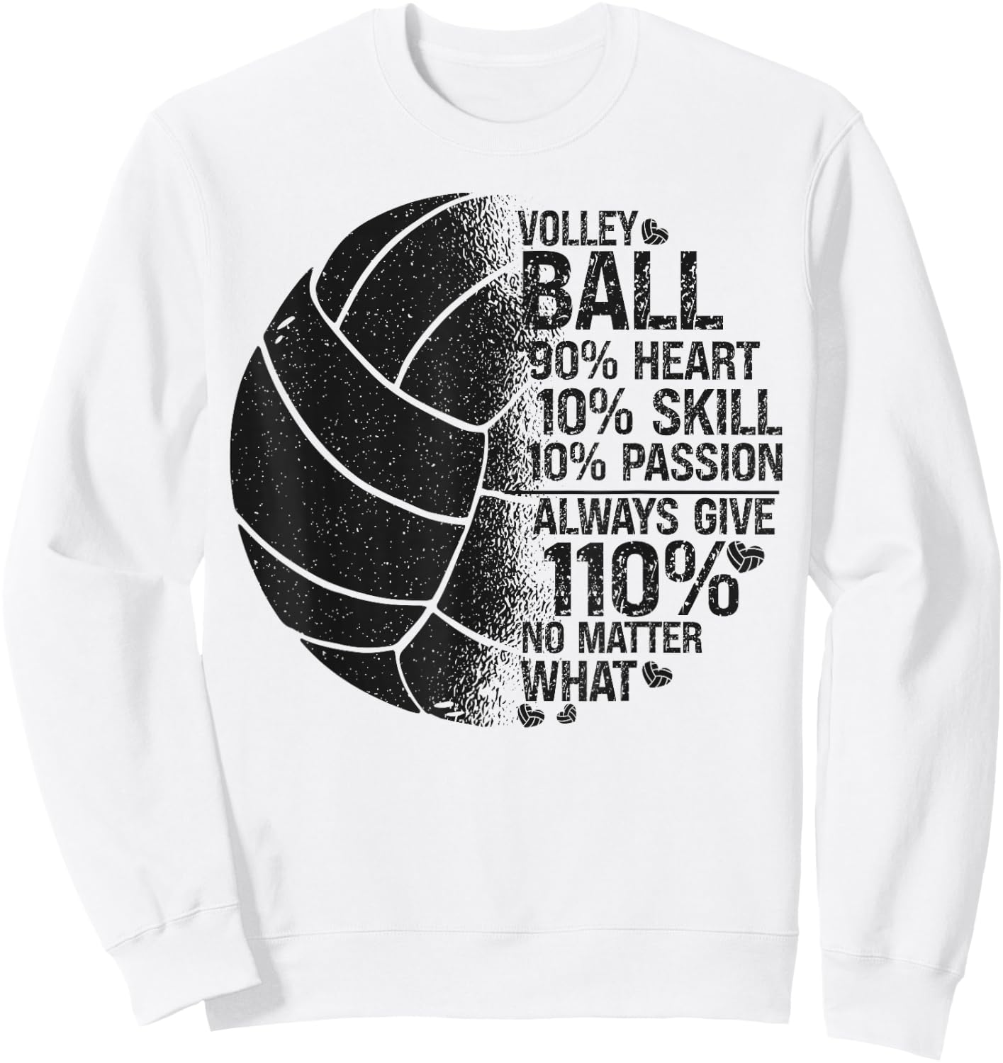 Volleyball Player Team Volleyball 90% Heart 10% Skill 10% Sweatshirt - Sweatshirt | White