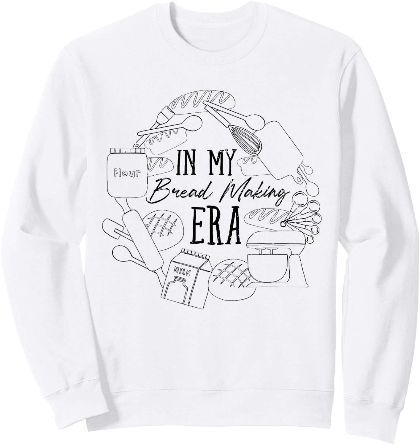In My Bread Making Era Bread Baking Sourdough Enthusiast Sweatshirt - Sweatshirt | White