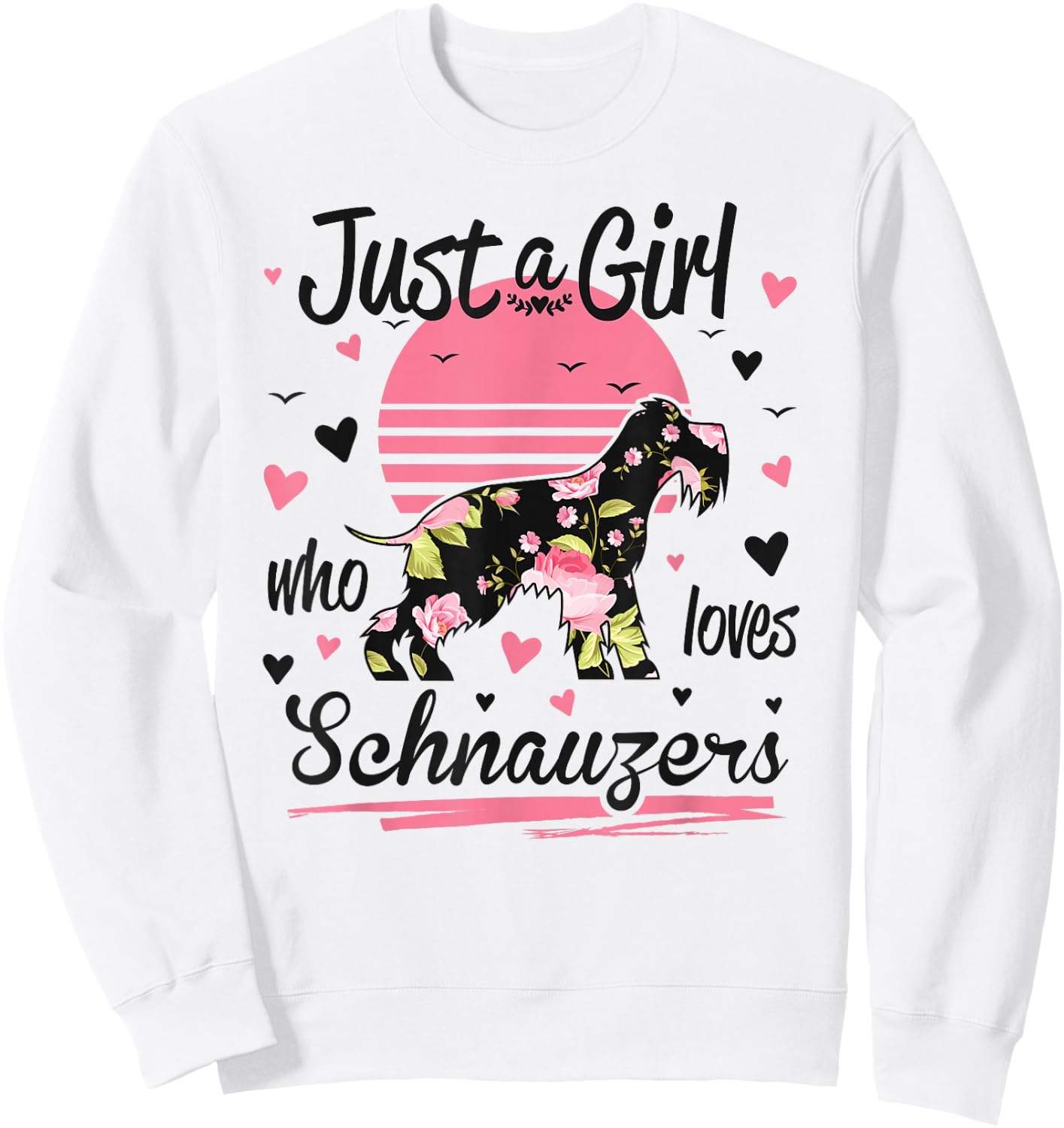 Schnauzer Design, Just A Girl Who Loves Schnauzers Sweatshirt - Sweatshirt | White