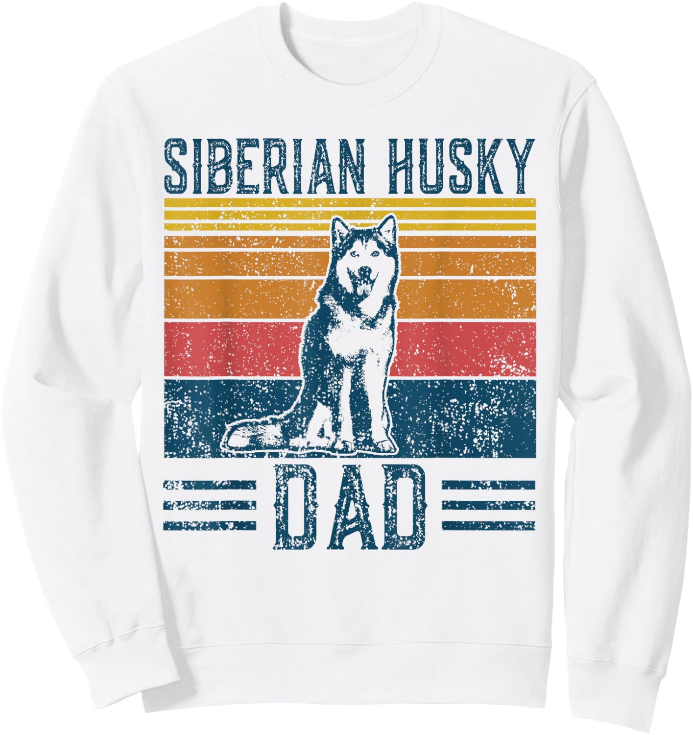 Dog Husky Dad - Vintage Siberian Husky Dad Men Women Sweatshirt - Sweatshirt | White
