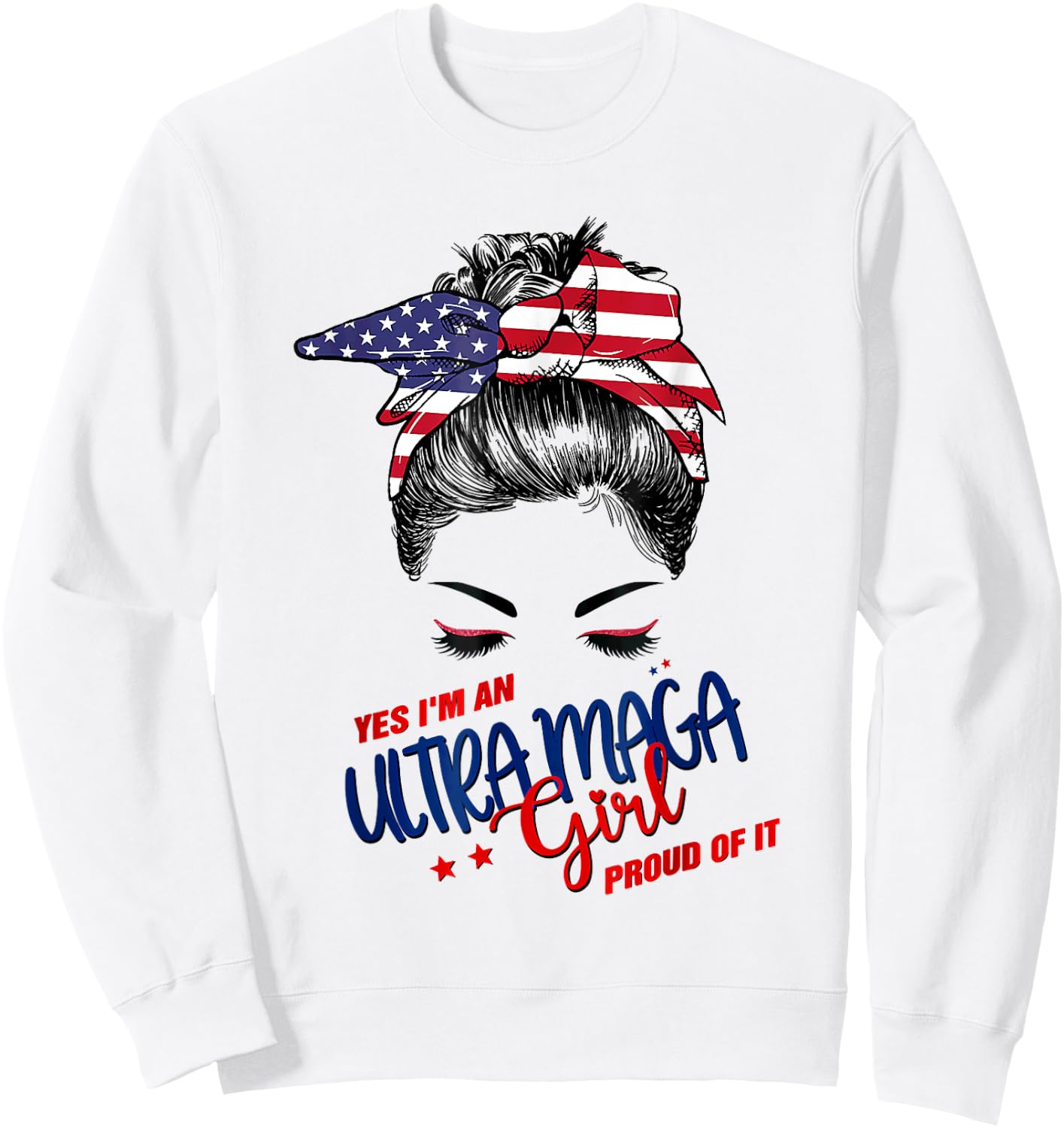 Yes I'm An Ultra Maga Girl Proud Of It Bunny Hair US Flag Sweatshirt - Sweatshirt | White