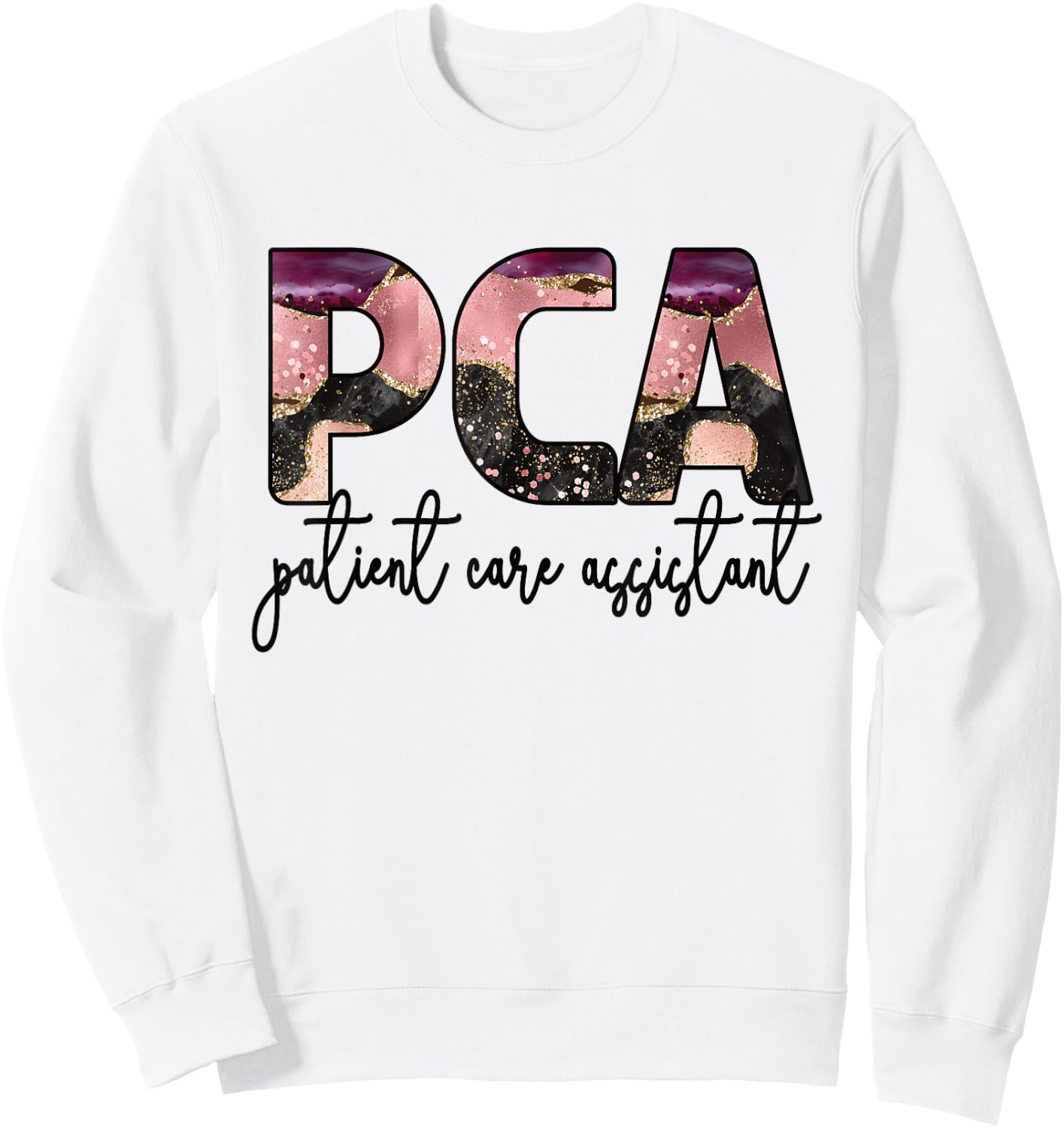 PCA Patient Care Assistant PCA Nurse Sweatshirt - Sweatshirt | White
