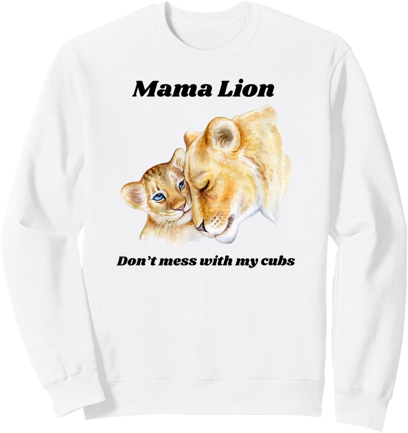 Mama Lioness Tiger Cougar Big Cat Mother Sweatshirt - Sweatshirt | White