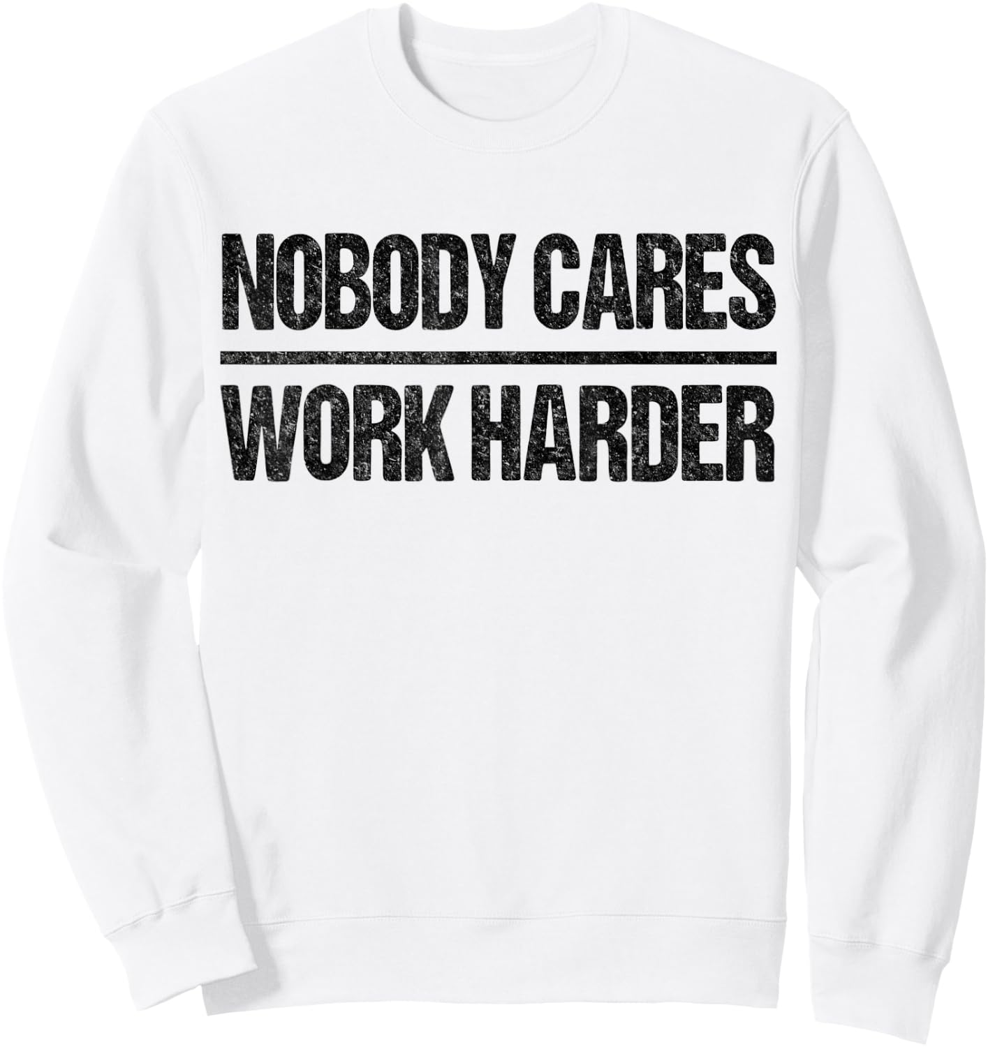 Retro Vintage No One Cares About Work Harder Sweatshirt - Sweatshirt | White