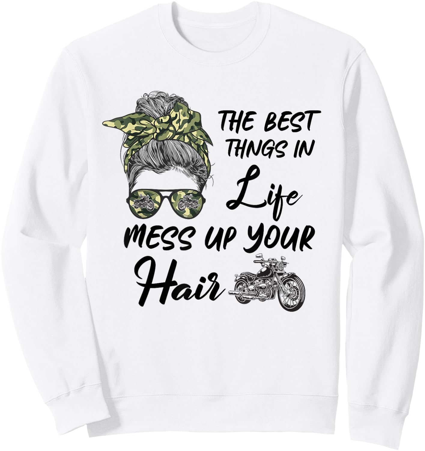 The Best Things In Life Mess Up Your Hair Motorcycle Lover Sweatshirt - Sweatshirt | White