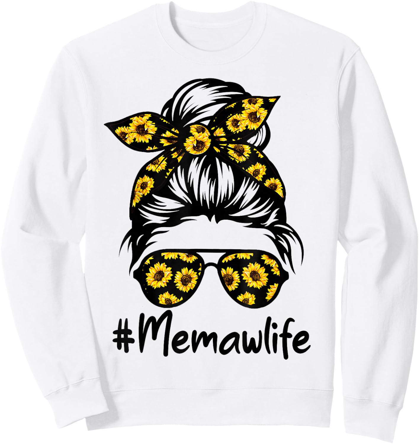Classy Memaw Life with Sunflower Messy Bun Mother's Day Sweatshirt - Sweatshirt | White