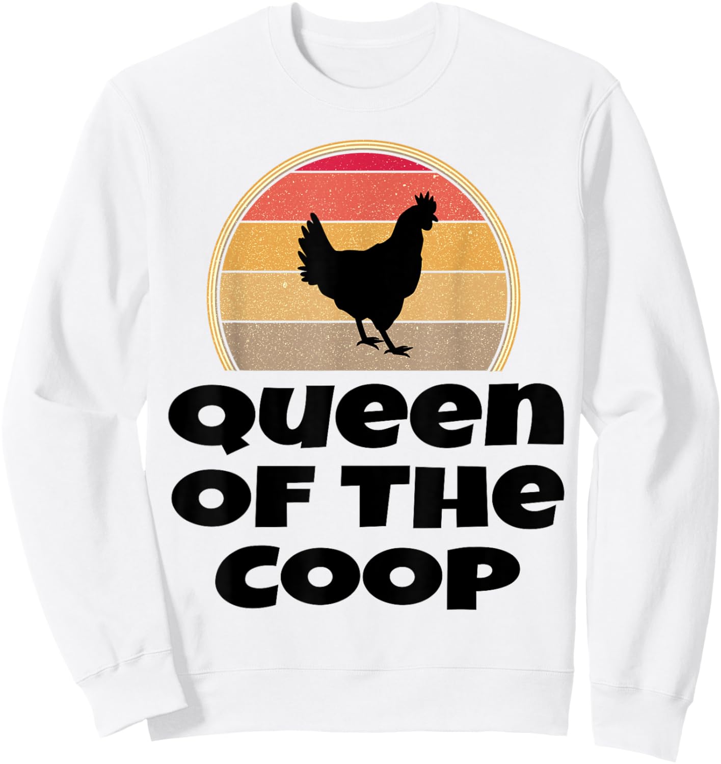 Queen Of The Coop Funny Retro Chicken Farmer Farming Poultry Sweatshirt - Sweatshirt | White