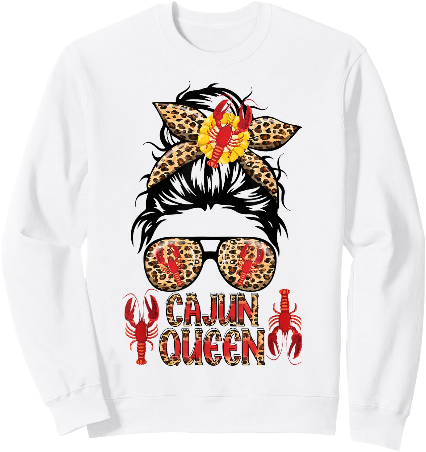 Cajun Queen Crawfish Leoapard Messy Bun Sunglasses Lobster Sweatshirt - Sweatshirt | White
