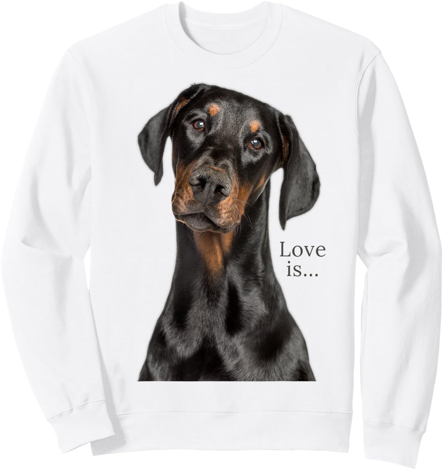 Doberman Shirt Doberman Pinscher Dog Mom Dad Love Pet Puppy Sweatshirt - Sweatshirt | White
