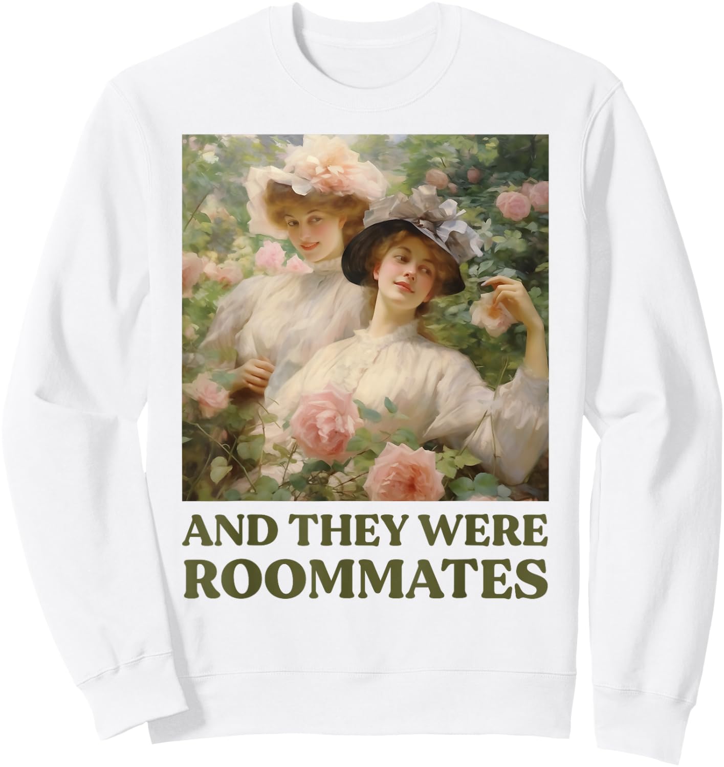 And they were Roommates Queer Funny LGBTQ Lesbian Pride Meme Sweatshirt - Sweatshirt | White