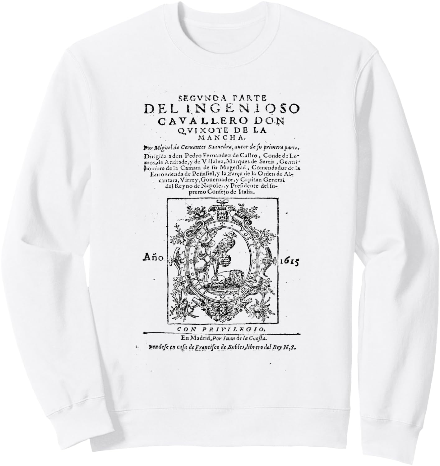 Miguel de Cervantes - Fine Art Gifts: Don Quixote Sweatshirt - Sweatshirt | White