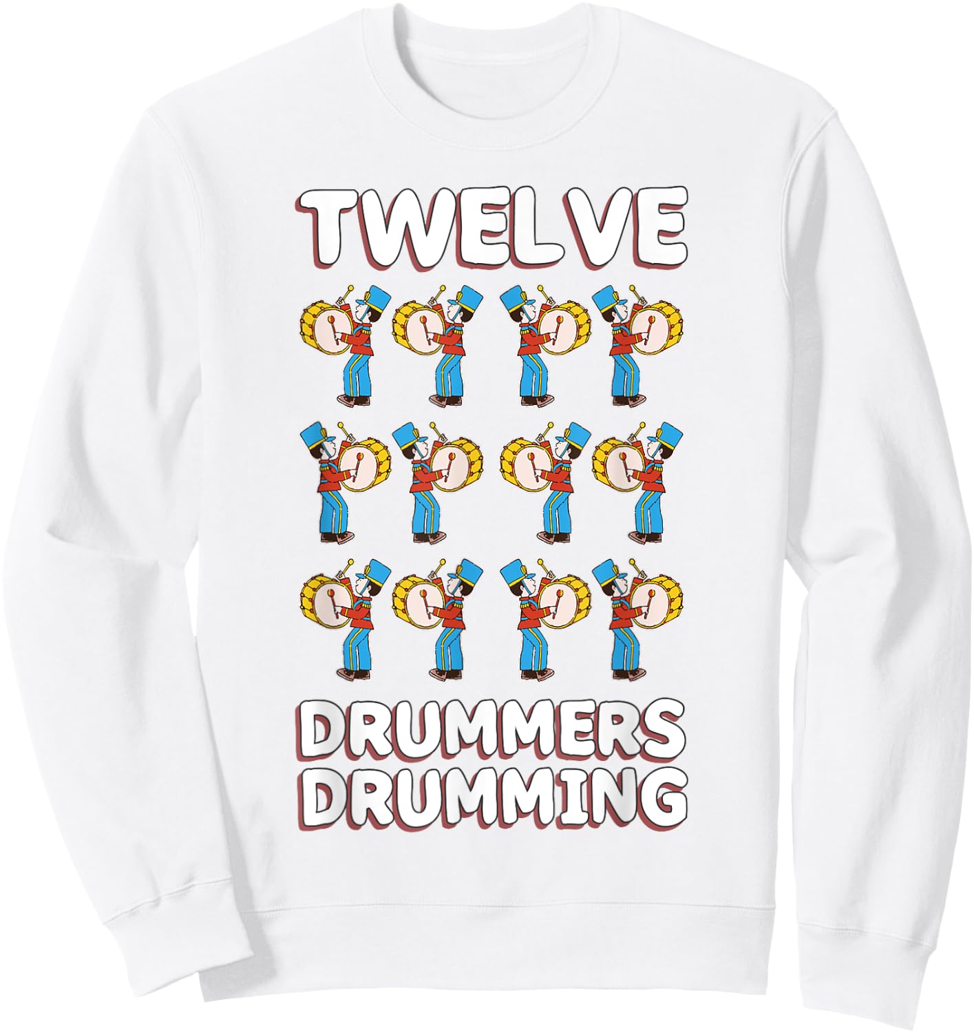 Twelve Drummers Drumming Song 12 Days Christmas Sweatshirt - Sweatshirt | White