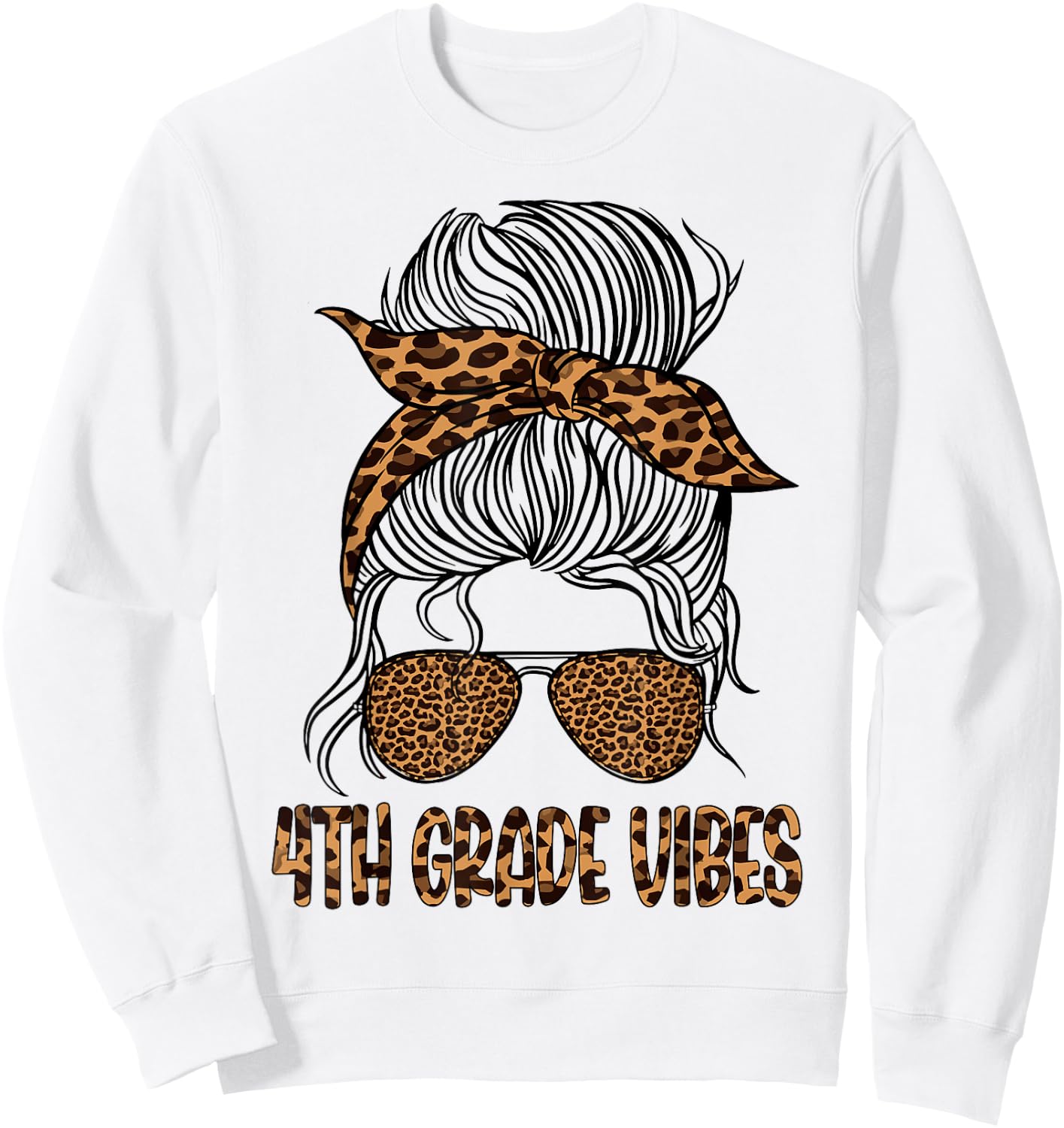 Leopard Messy Bun Fourth 4th Grade Vibes Only Back To School Sweatshirt - Sweatshirt | White
