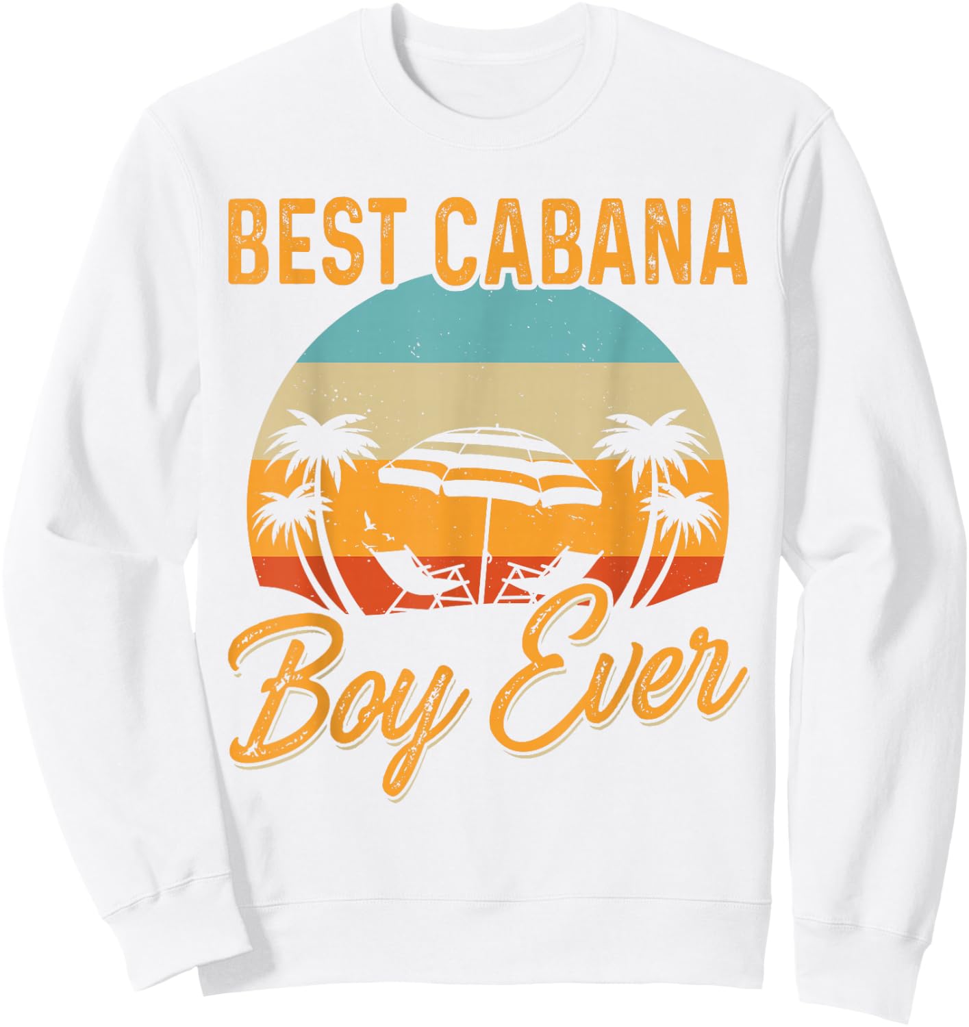 Best Cabana Boy Ever Sunset Palm Trees Funny Novelty Sweatshirt - Sweatshirt | White