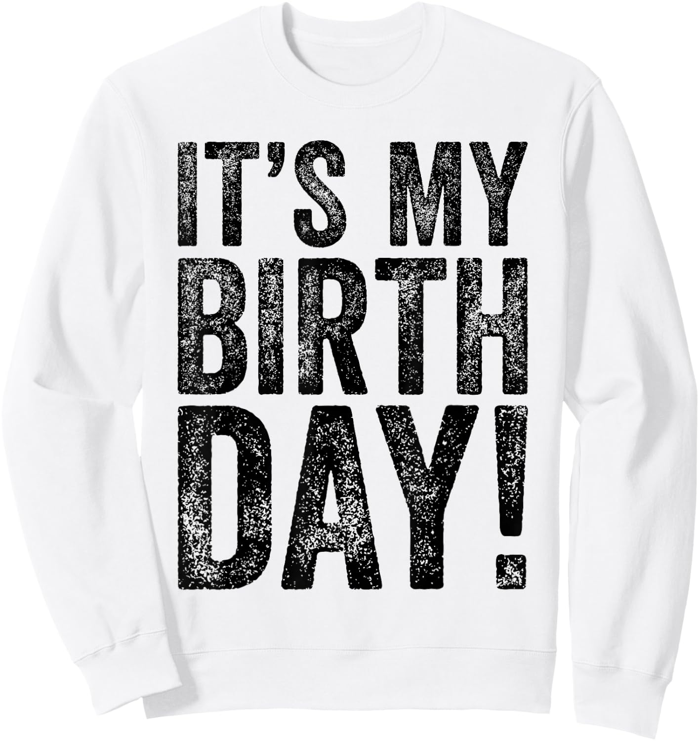 It's My Birthday Sweatshirt - Sweatshirt | White