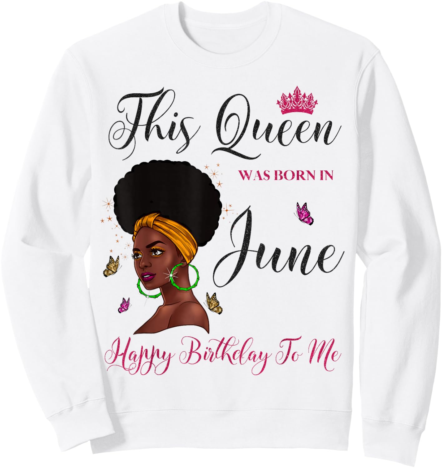 This Queen Was Born in June Afro Black Woman Birthday Sweatshirt - Sweatshirt | White