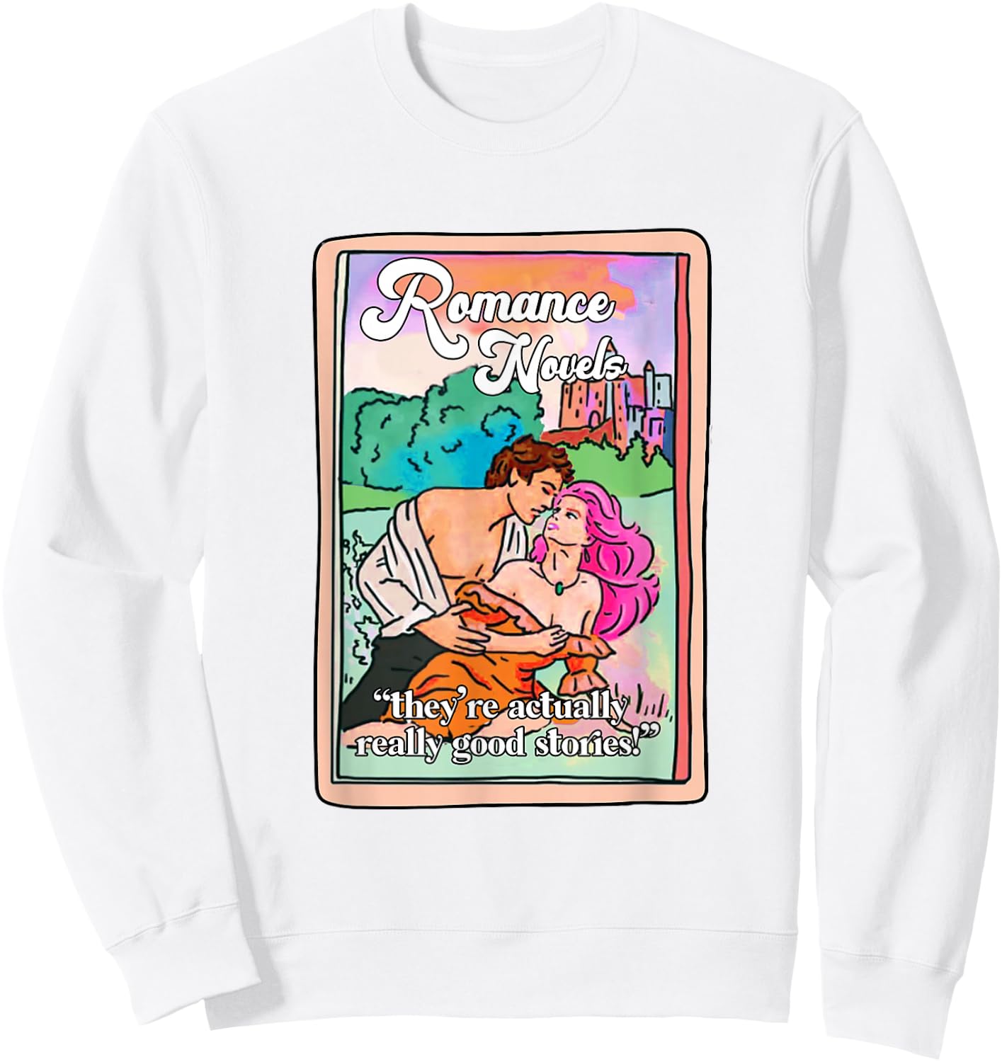 Romance Novels Really Good Stories Tarot Card Book Lover Sweatshirt - Sweatshirt | White