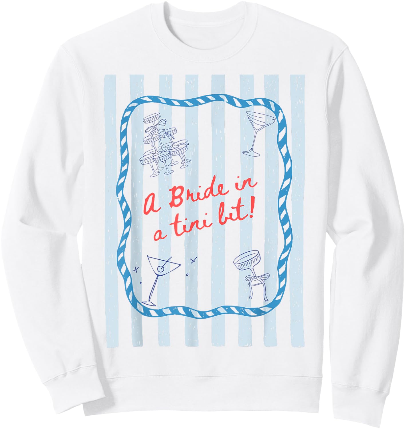 A bride in a tiny bit martini bride bachelorette party Sweatshirt - Sweatshirt | White