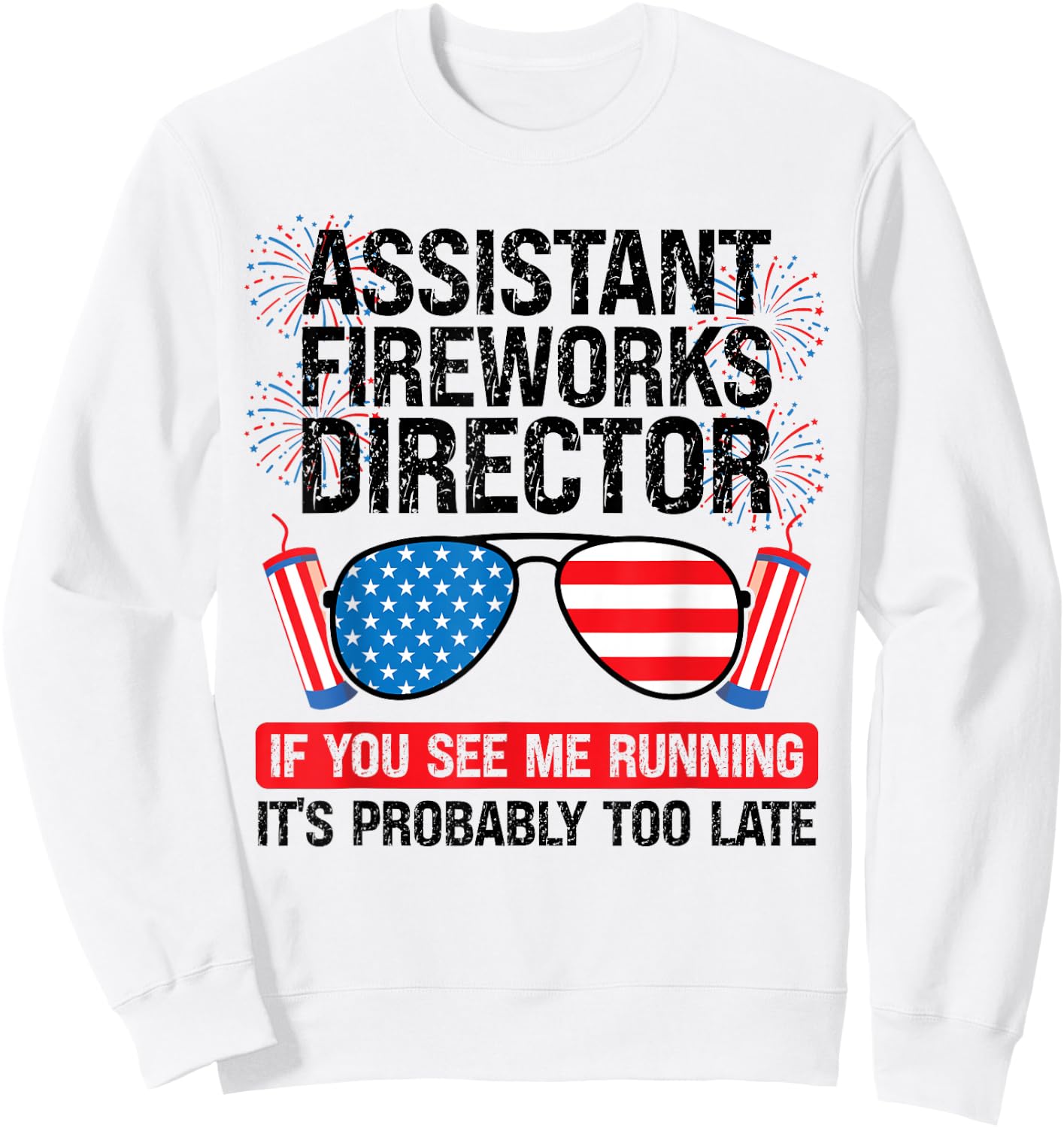 assistant fireworks director me running Assistant firework Sweatshirt - Sweatshirt | White