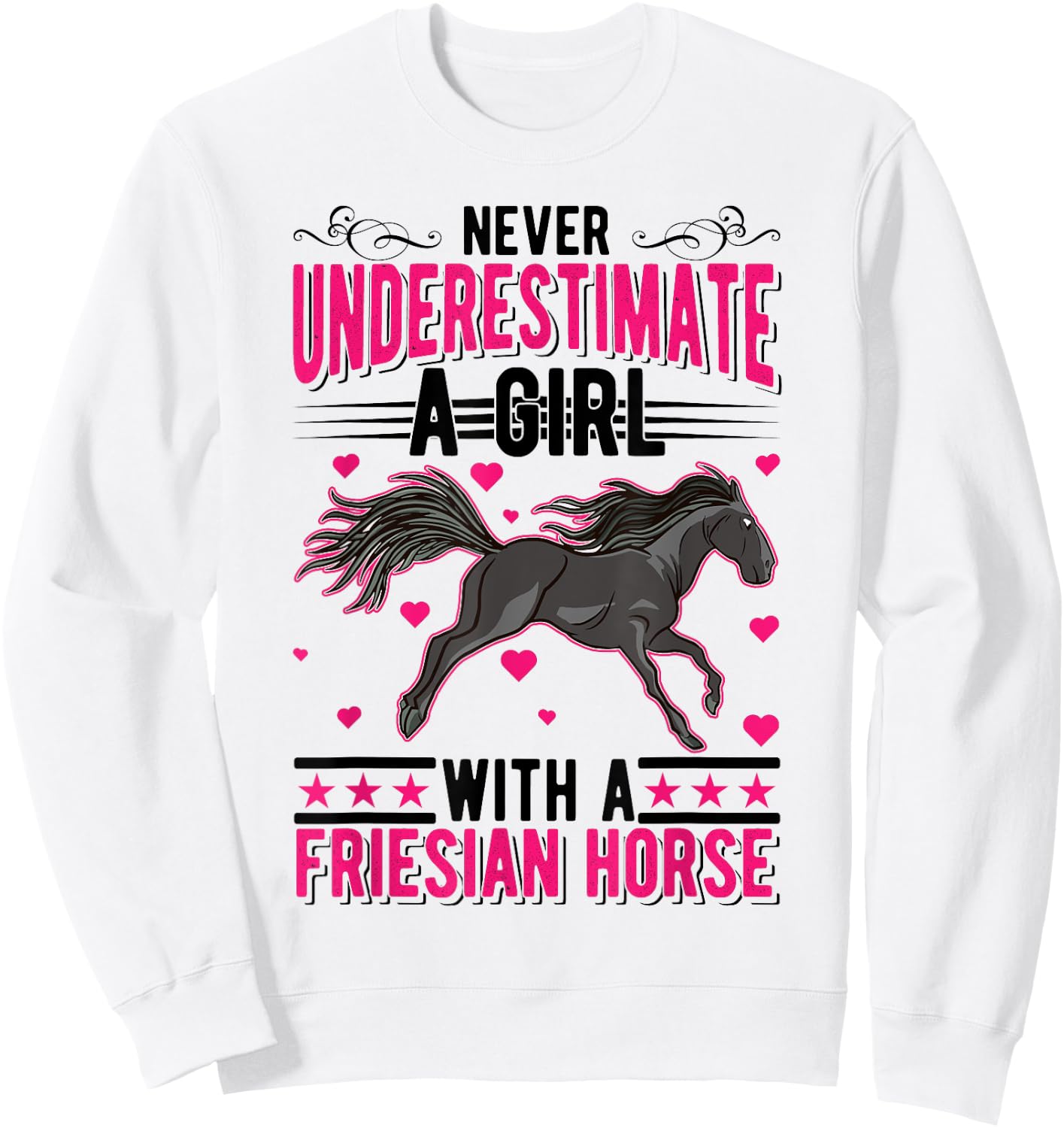 Never underestimate a girl with a Friesian Horse Sweatshirt - Sweatshirt | White
