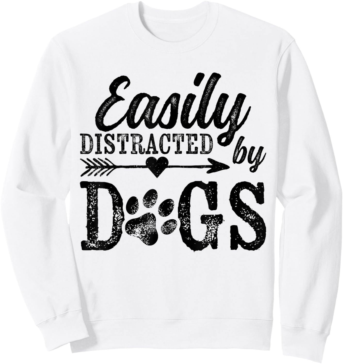 Easily Distracted by Dogs Funny Vintage Dog Lover Mom Saying Sweatshirt - Sweatshirt | White