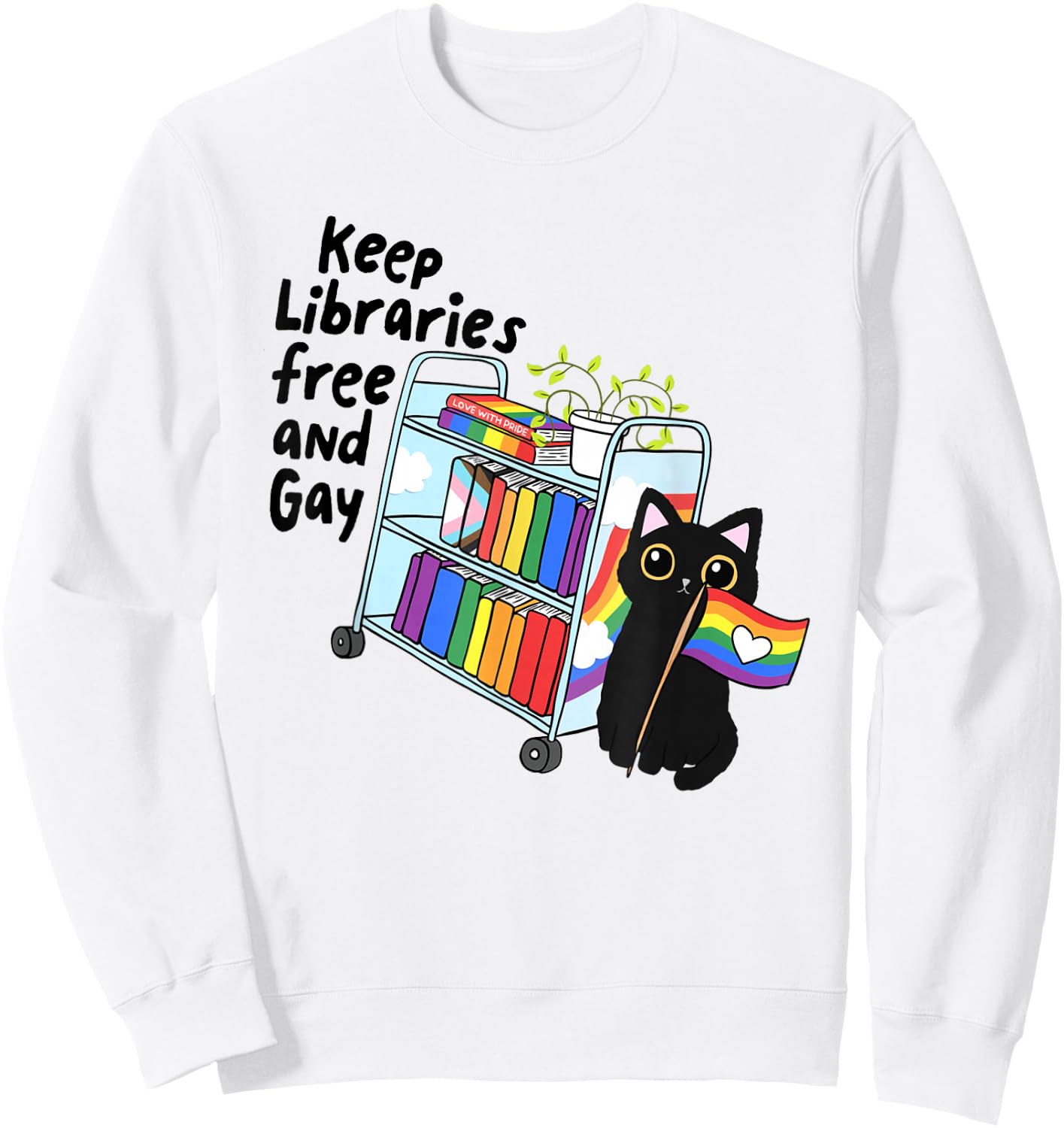 Keep Libraries Free Gay Pride Month Librarian LGBTQ Bookish Sweatshirt - Sweatshirt | White