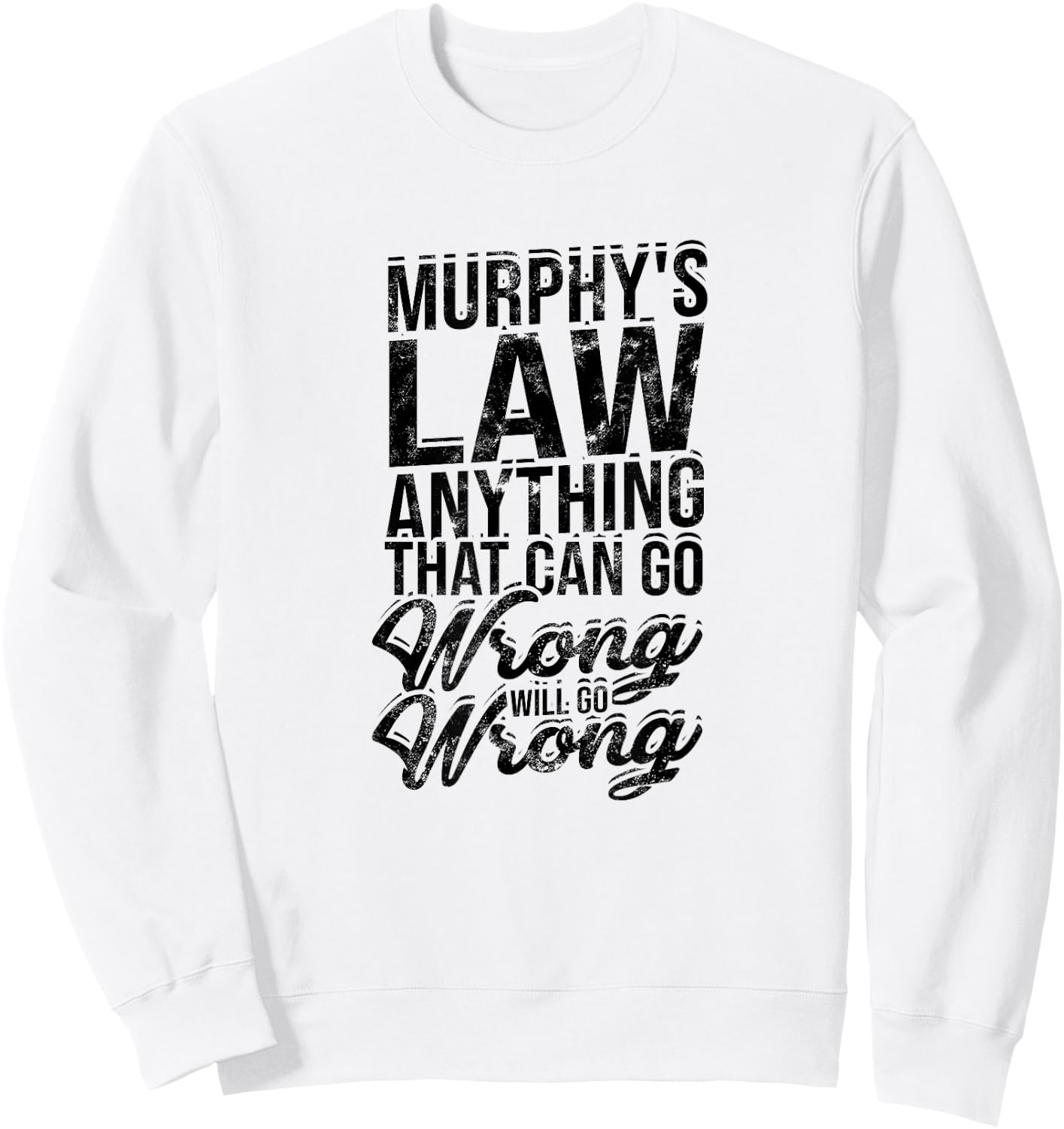 Murphy's law anything that can go wrong will go - Legal Law Sweatshirt - Sweatshirt | White