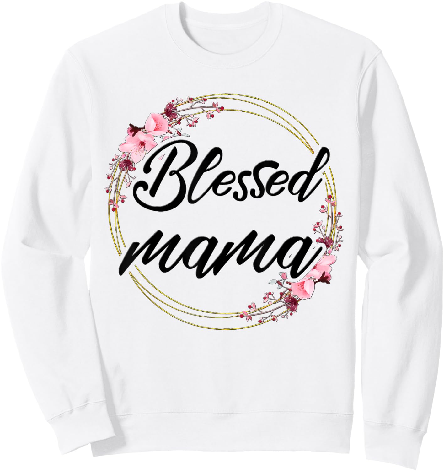 Blessed Mama Floral Wreath Roses Mother's Day Lover Sweatshirt - Sweatshirt | White