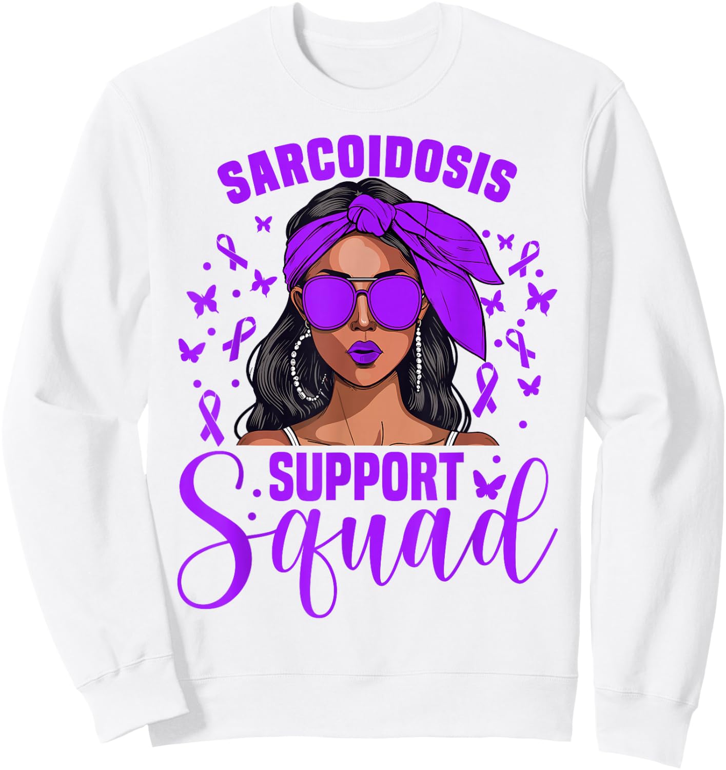 Sarcoidosis Awareness Women Support Survivor Sarcoidosis Sweatshirt - Sweatshirt | White