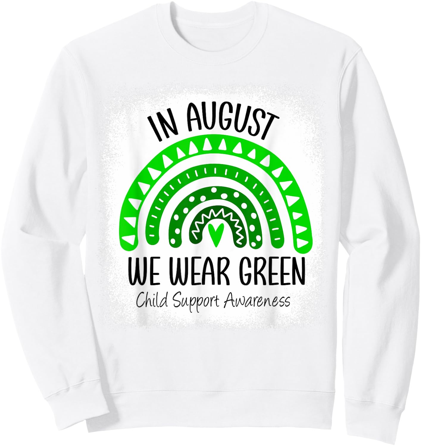 Rainbow August We Wear Green Child Support Awareness Month Sweatshirt - Sweatshirt | White
