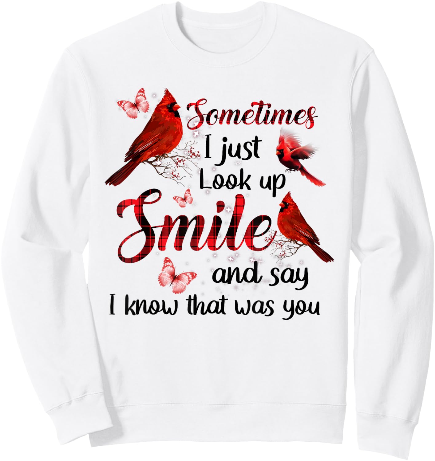 Sometimes I Just Look Up Smile And Say I Know That Was You Sweatshirt - Sweatshirt | White