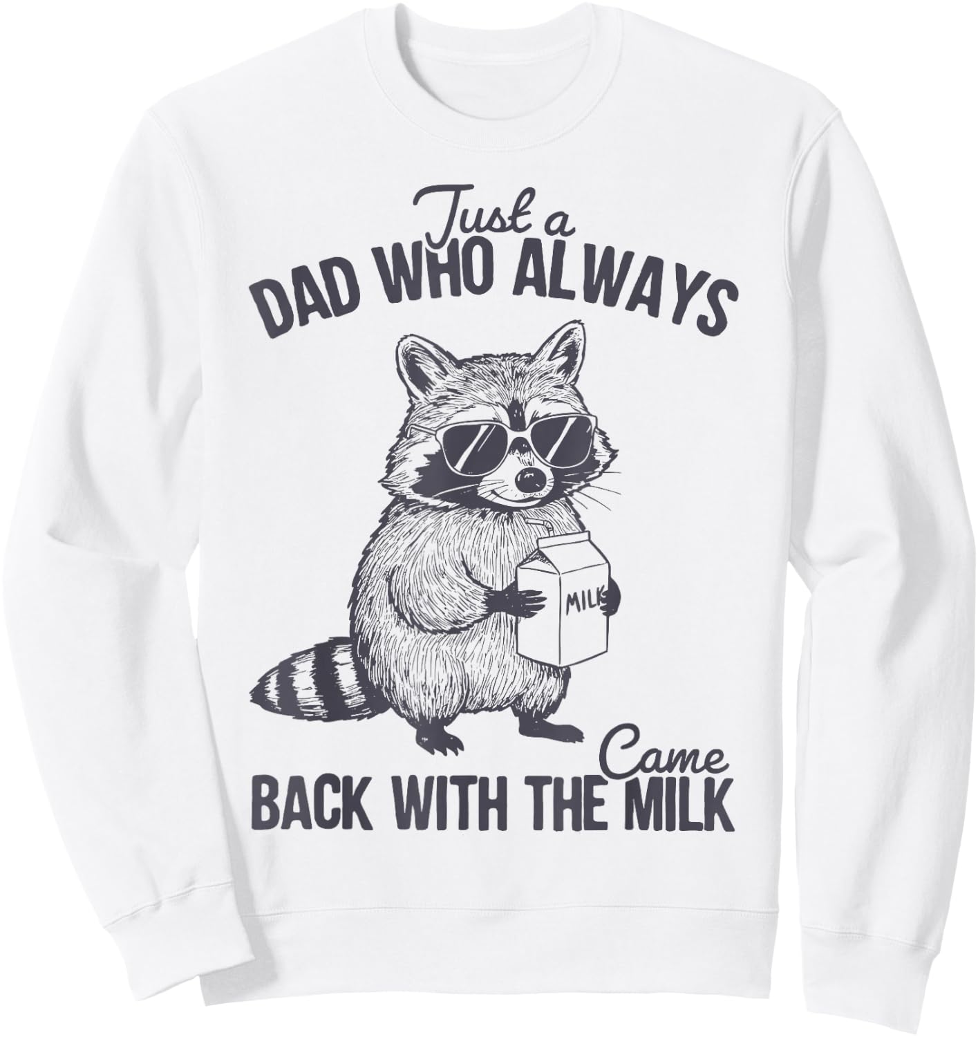 With the Milk Fathers Day Sweatshirt - Sweatshirt | White